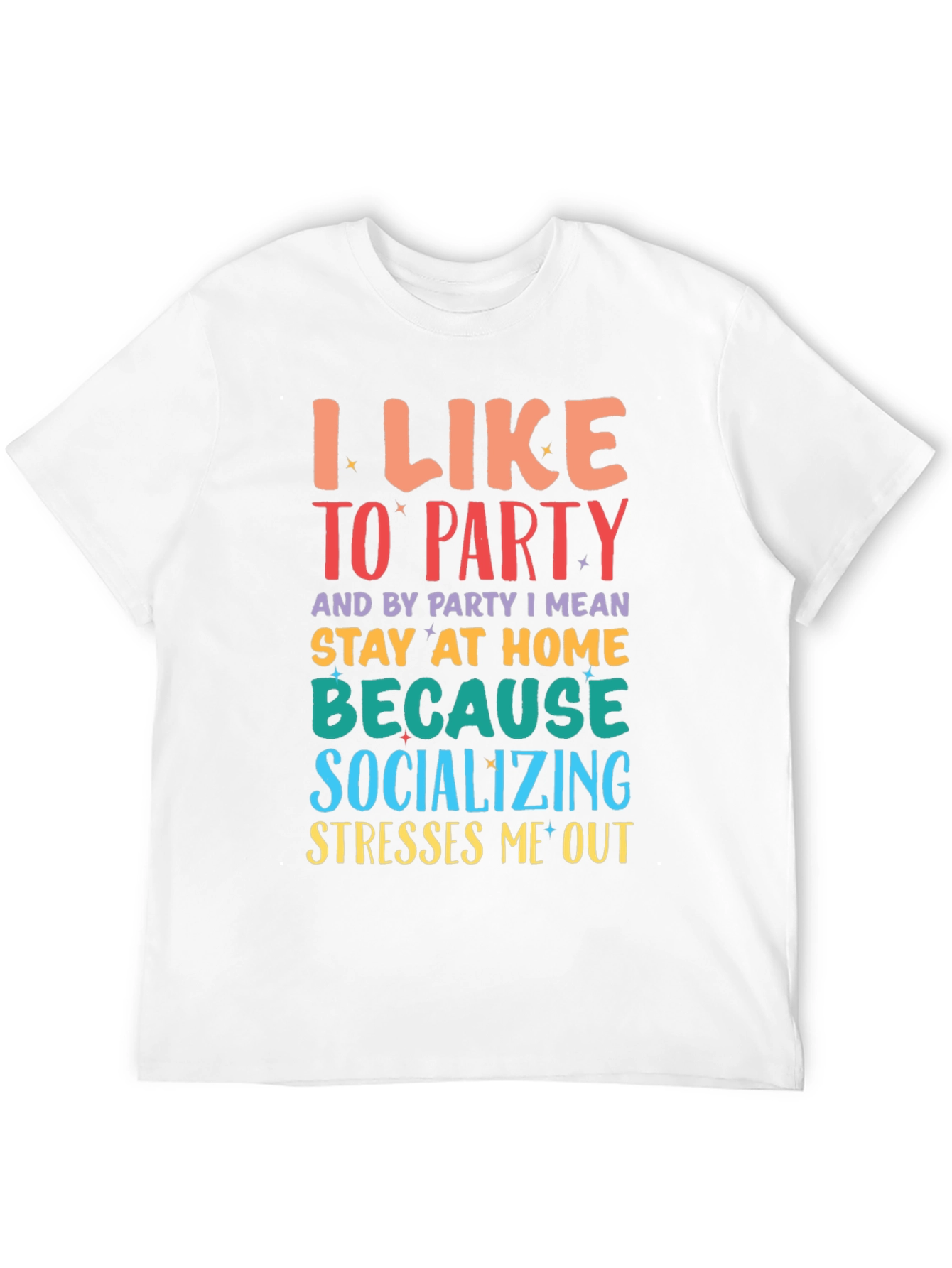 Black I Like to Party Stay At Home Funny T-Shirt view 12