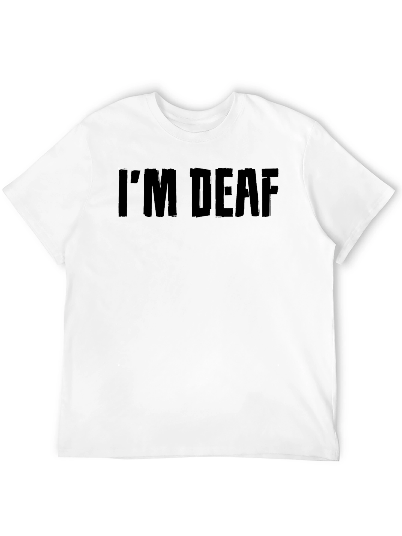 Black I'm Deaf Black T-Shirt - Bold Statement Tee view 12