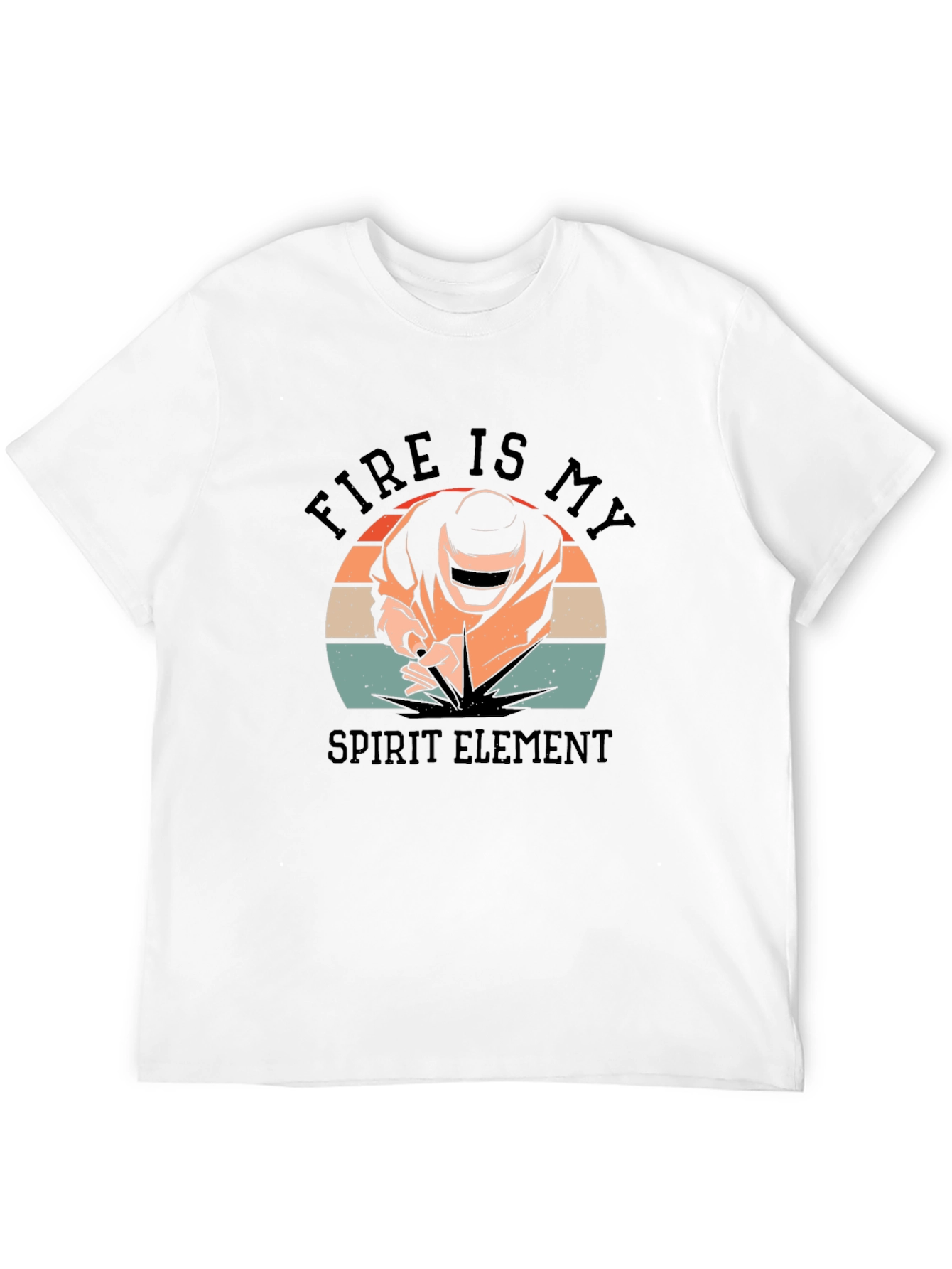 Fire Is My Spirit Element Welder T-Shirt - 12