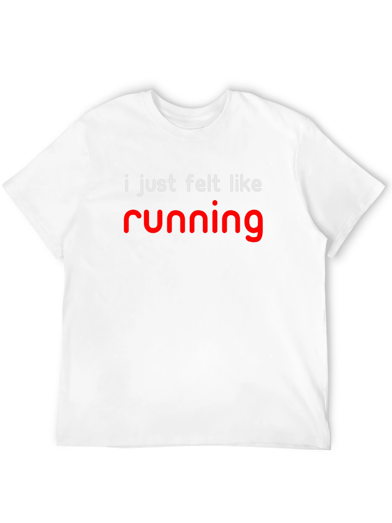 Black I Just Felt Like Running T-Shirt view 12