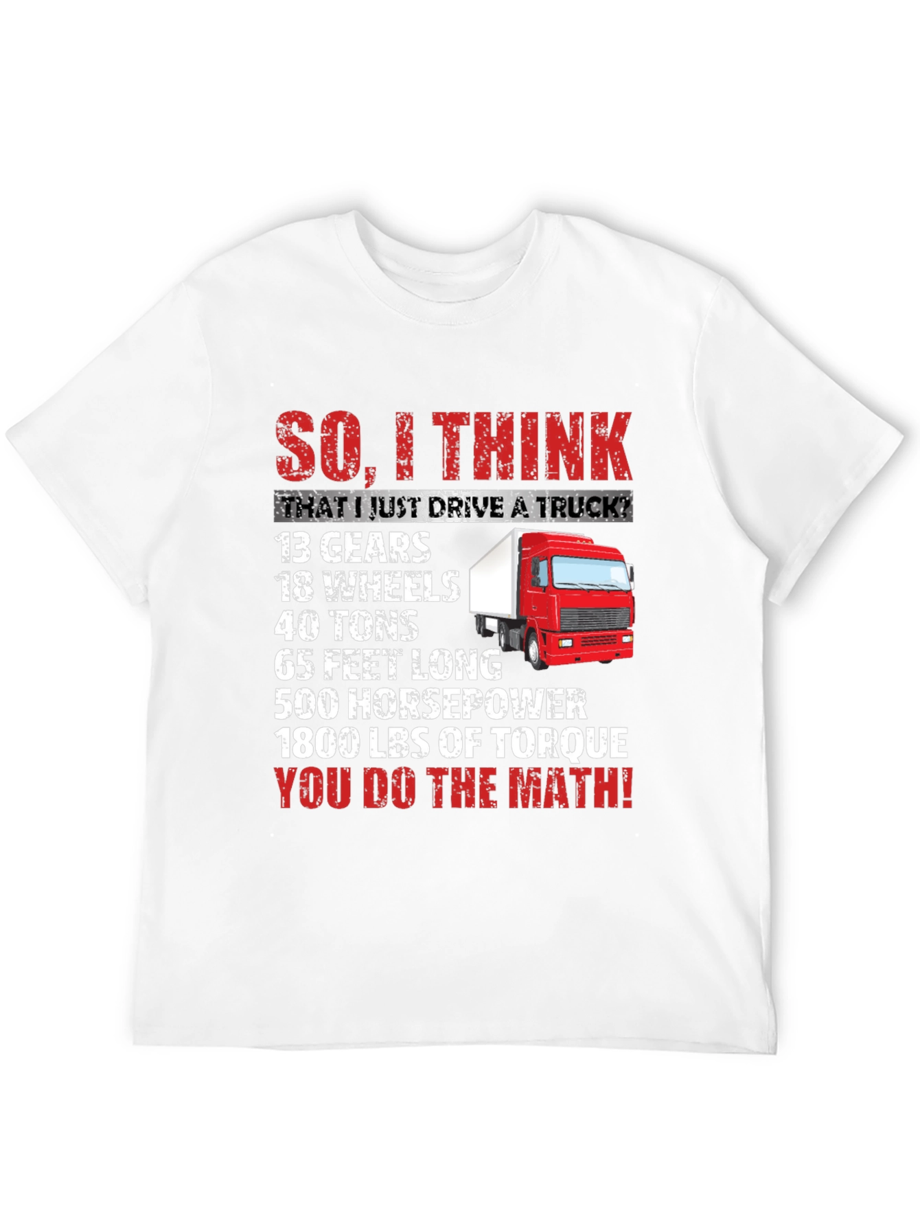 Black Truck Driver Humor T-Shirt: You Do The Math! view 12