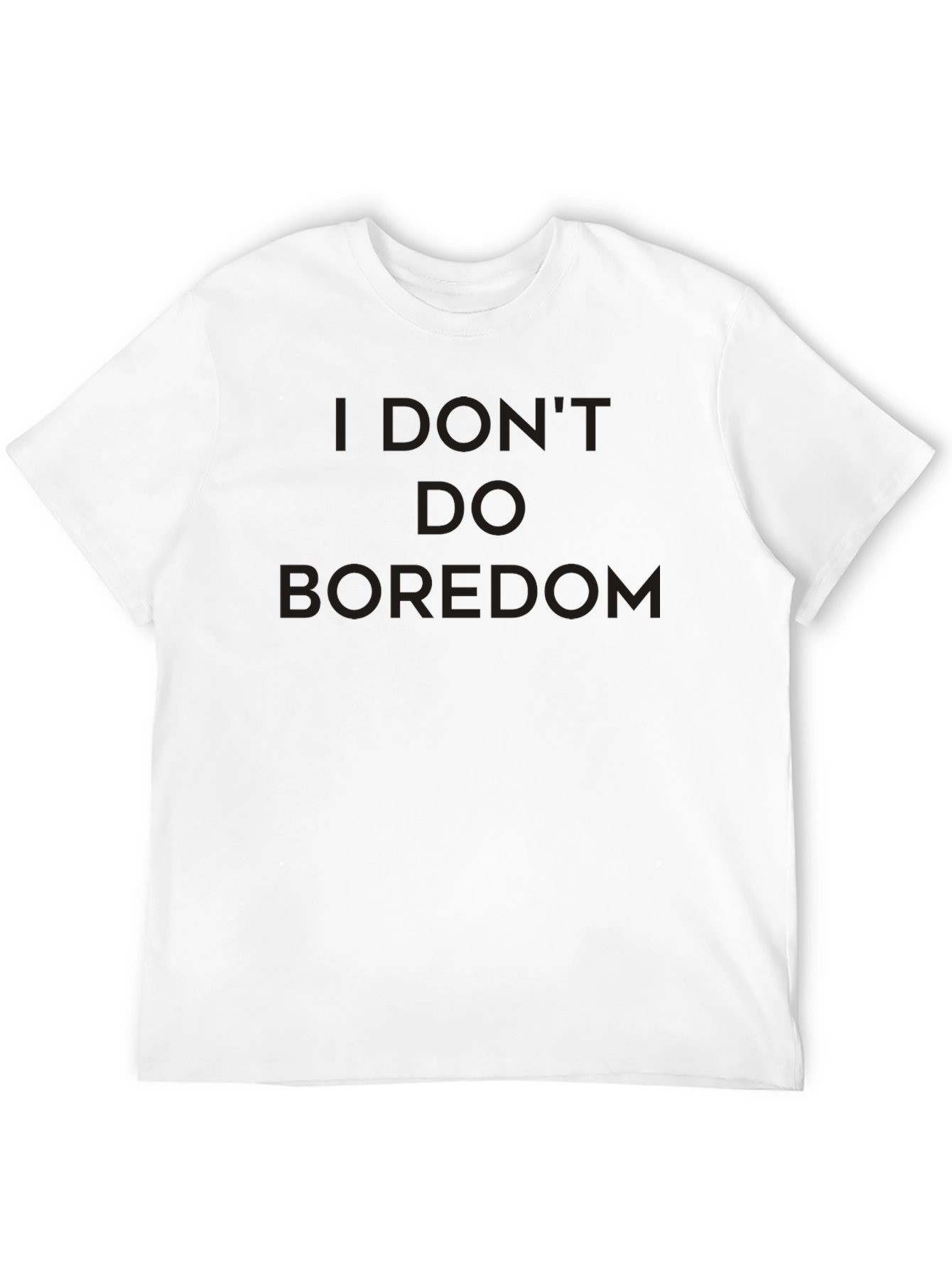 Black I Don't Do Boredom Black T-Shirt view 12