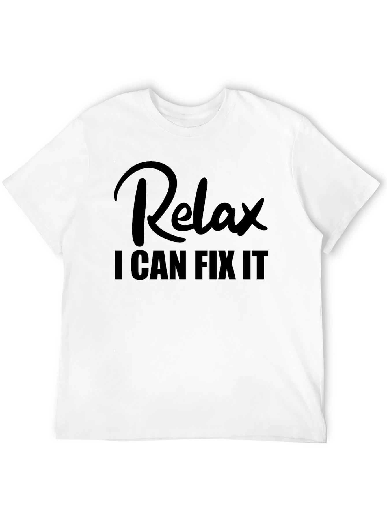 Black Relax I Can Fix It - Funny T-Shirt view 12