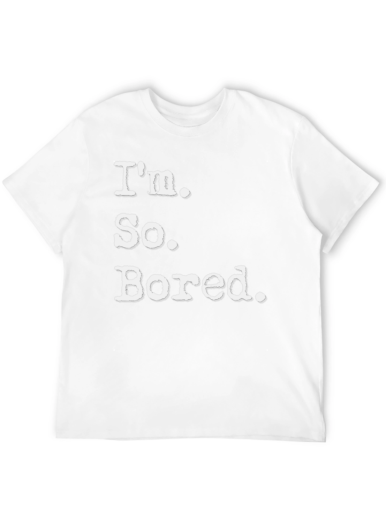 Black I'm So Bored Tee - Funny Casual T-Shirt view 12