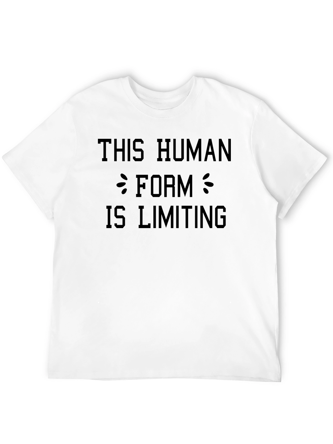 Black This Human Form Is Limiting Graphic Tee view 12