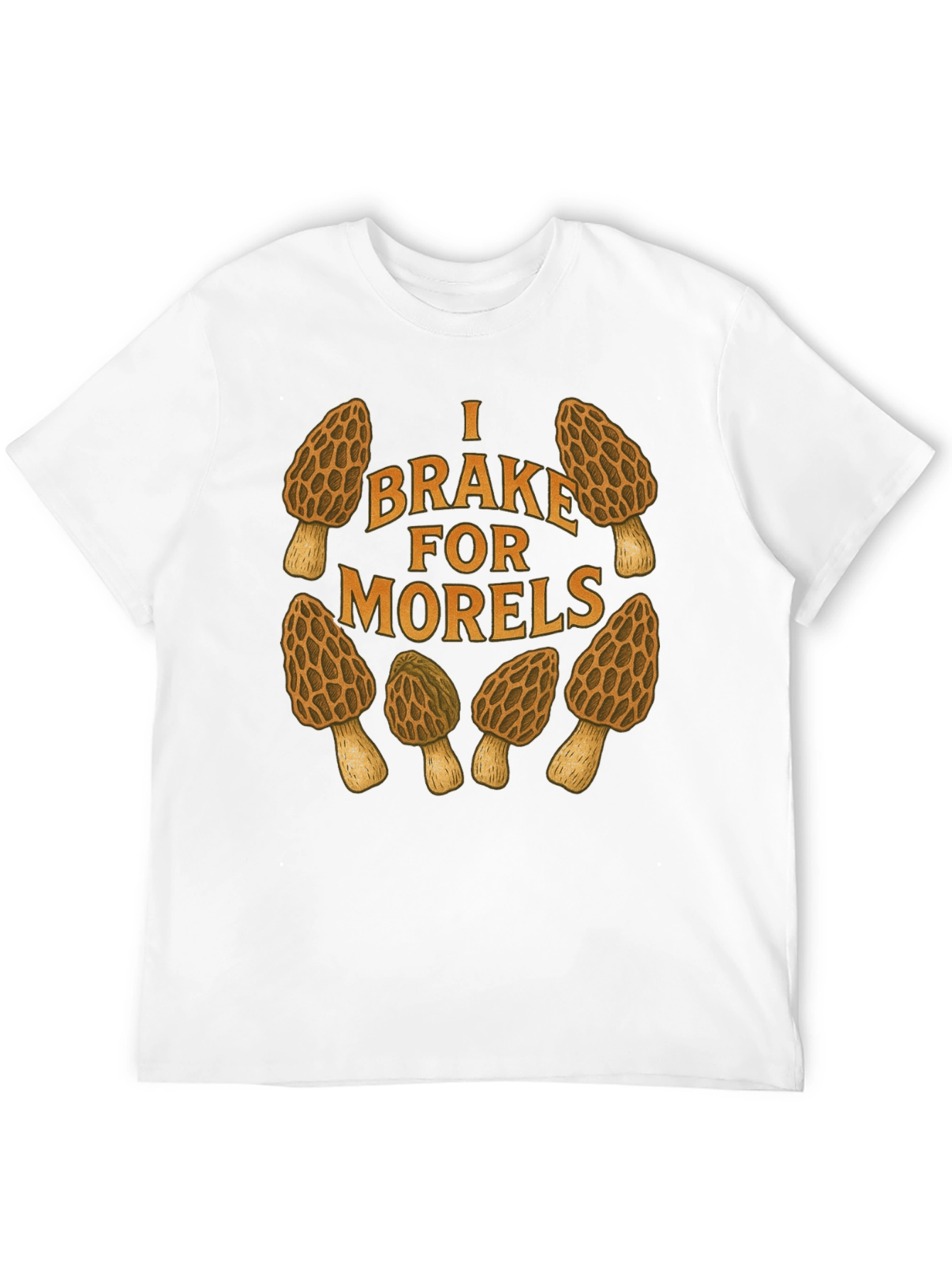 Black I Brake for Morels Mushroom Hunting T-Shirt view 12