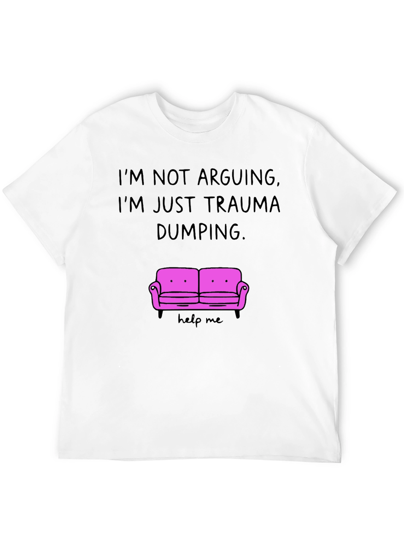 Black Trauma Dumping Humor T-Shirt view 12