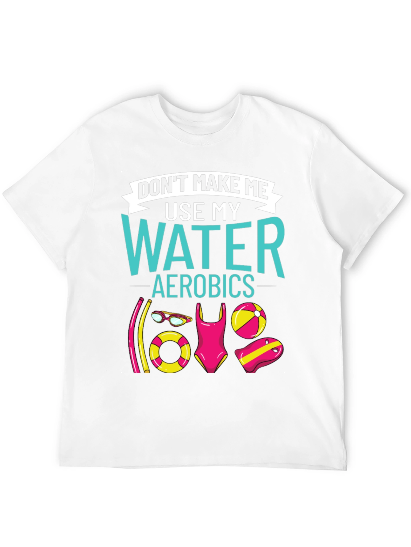 Water Aerobics Graphic Tee - Humorous Workout Shirt - 12