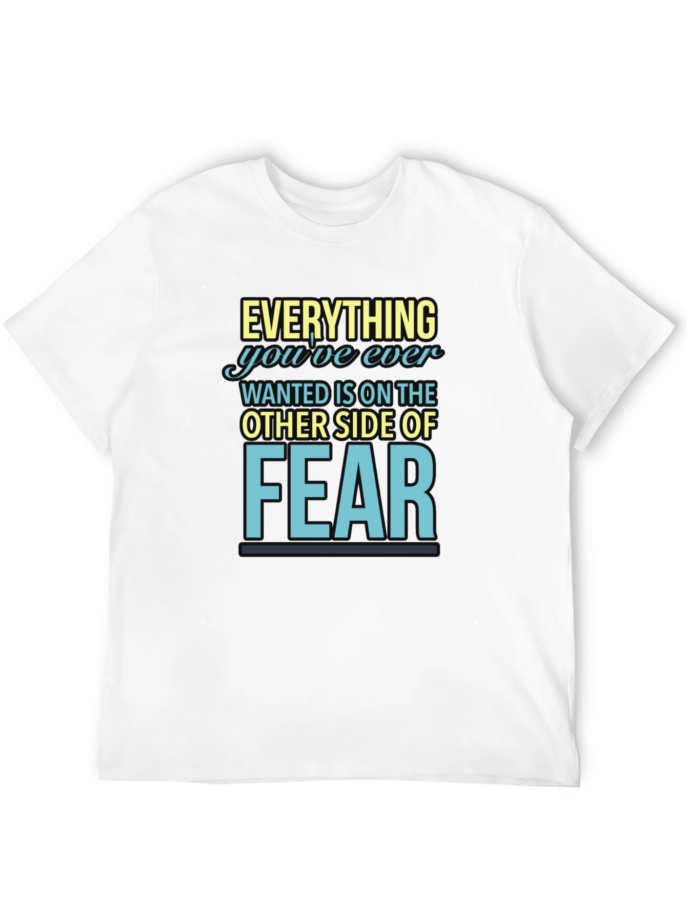 Black Motivational Graphic Tee: Everything You Want is Fear view 12
