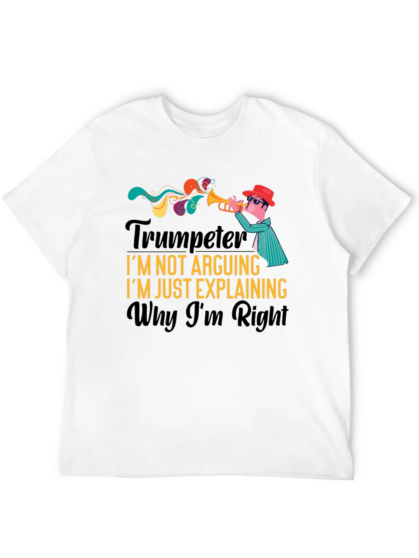 Black Trumpeter Funny T-Shirt - I'm Not Arguing, I'm Just Explaining view 12
