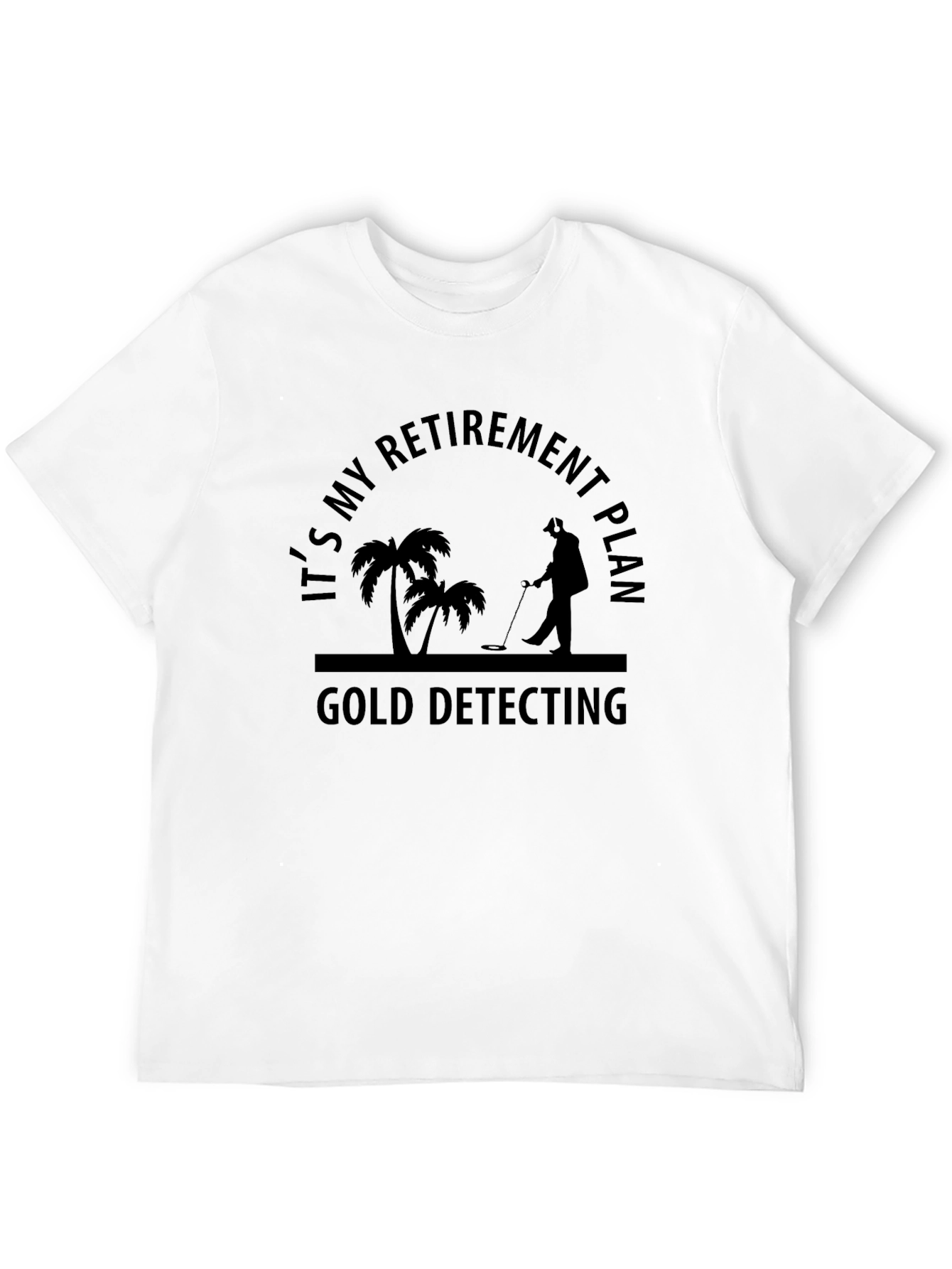 Black Retirement Gold Detecting Black T-Shirt view 12