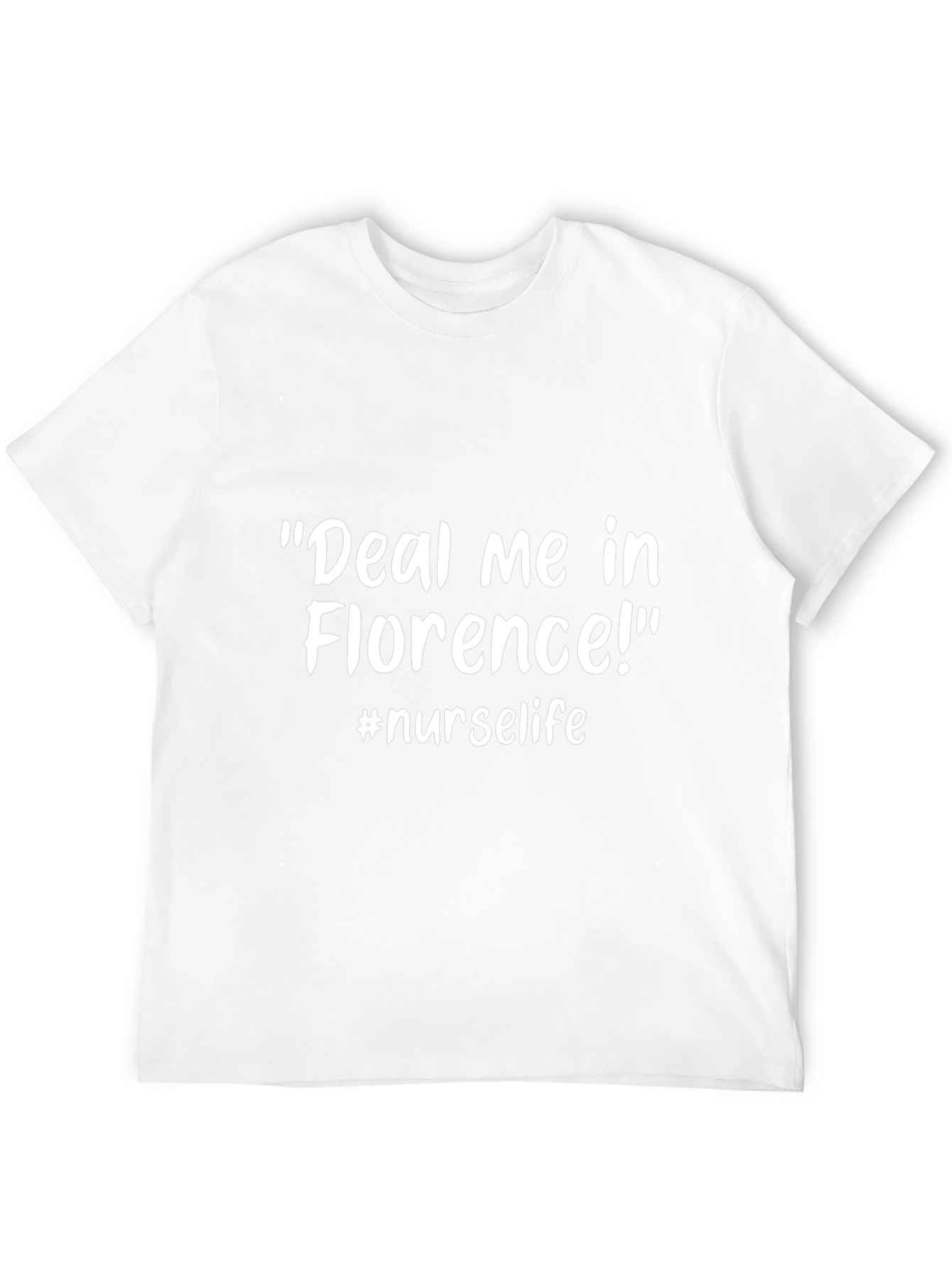 Black Deal Me In Florence Nurse Life T-Shirt view 12