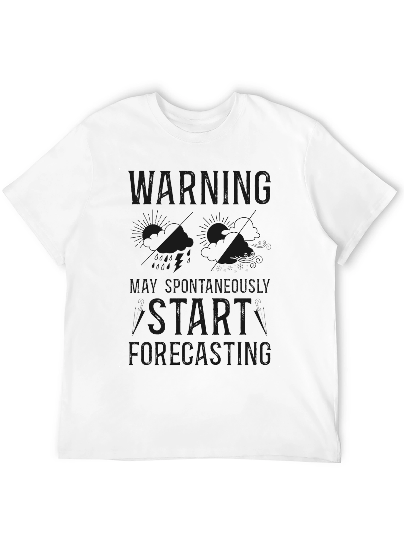 Black Warning: May Spontaneously Start Forecasting T-Shirt view 12