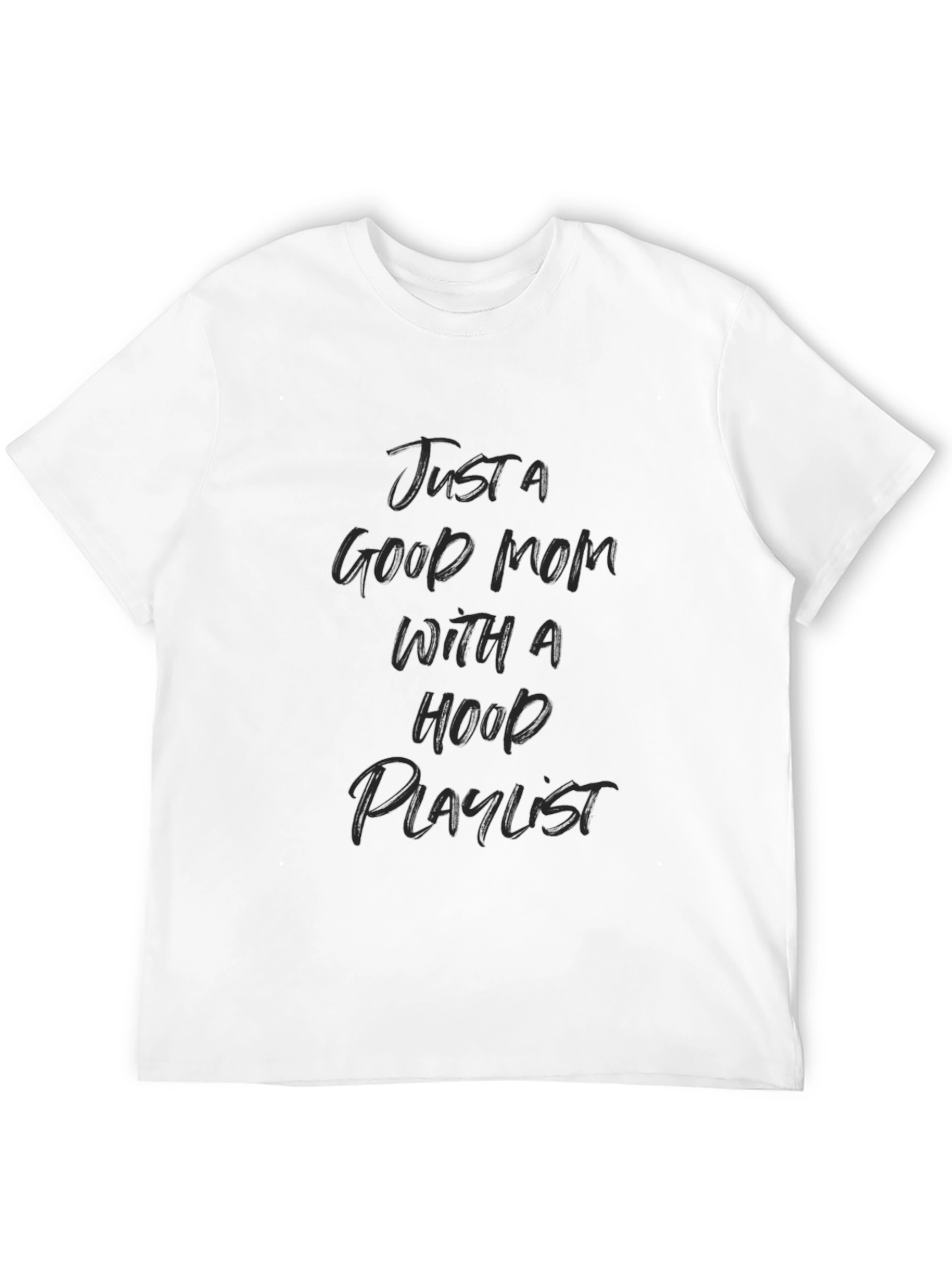 Black Just a Good Mom with a Hoop Playlist T-Shirt view 12