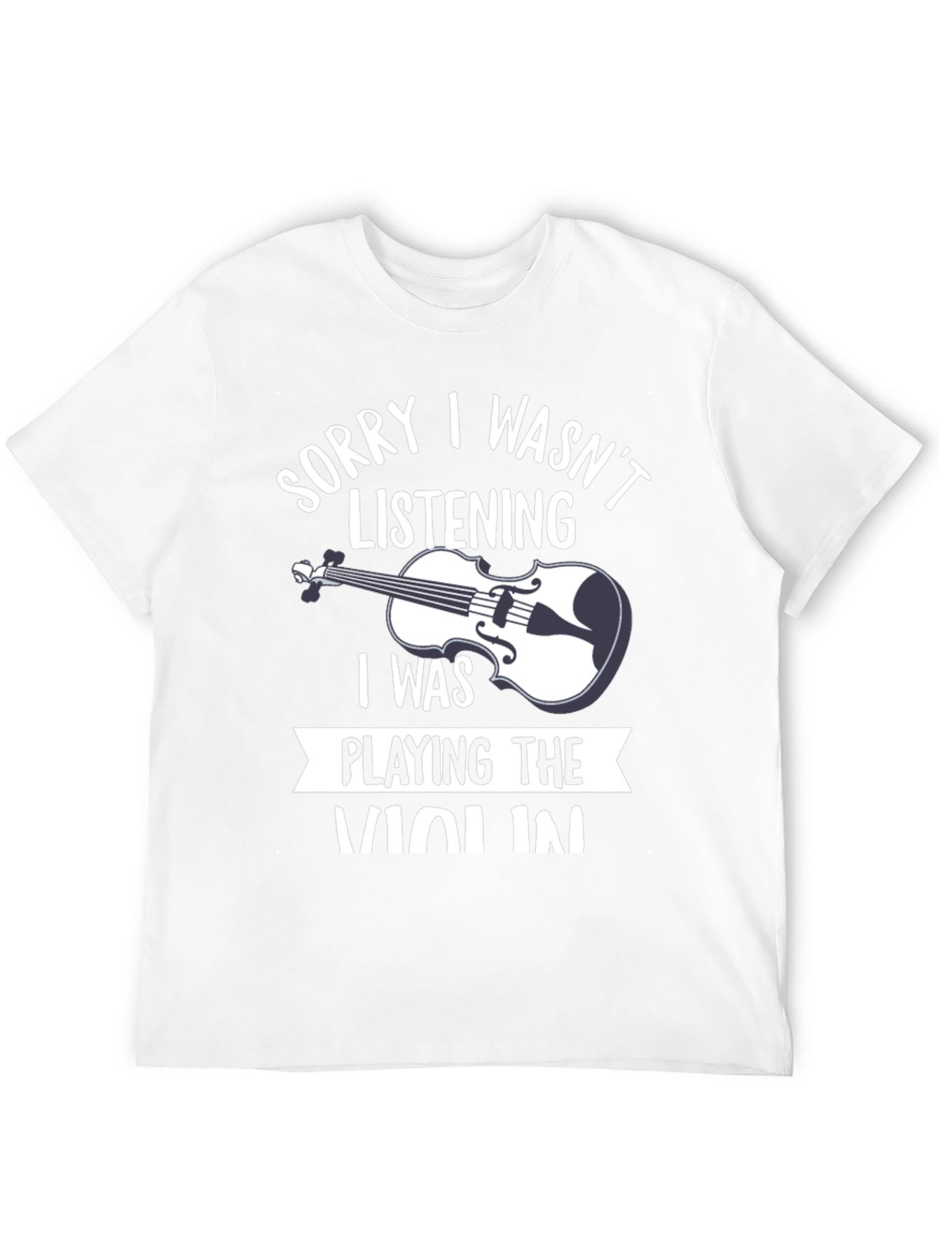 Black Violin Player T-Shirt - Sorry, Wasn't Listening! view 12