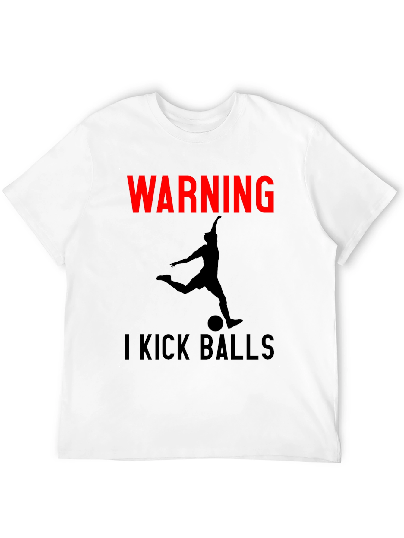 Black Warning: I Kick Balls Graphic T-Shirt - Soccer Inspired view 12
