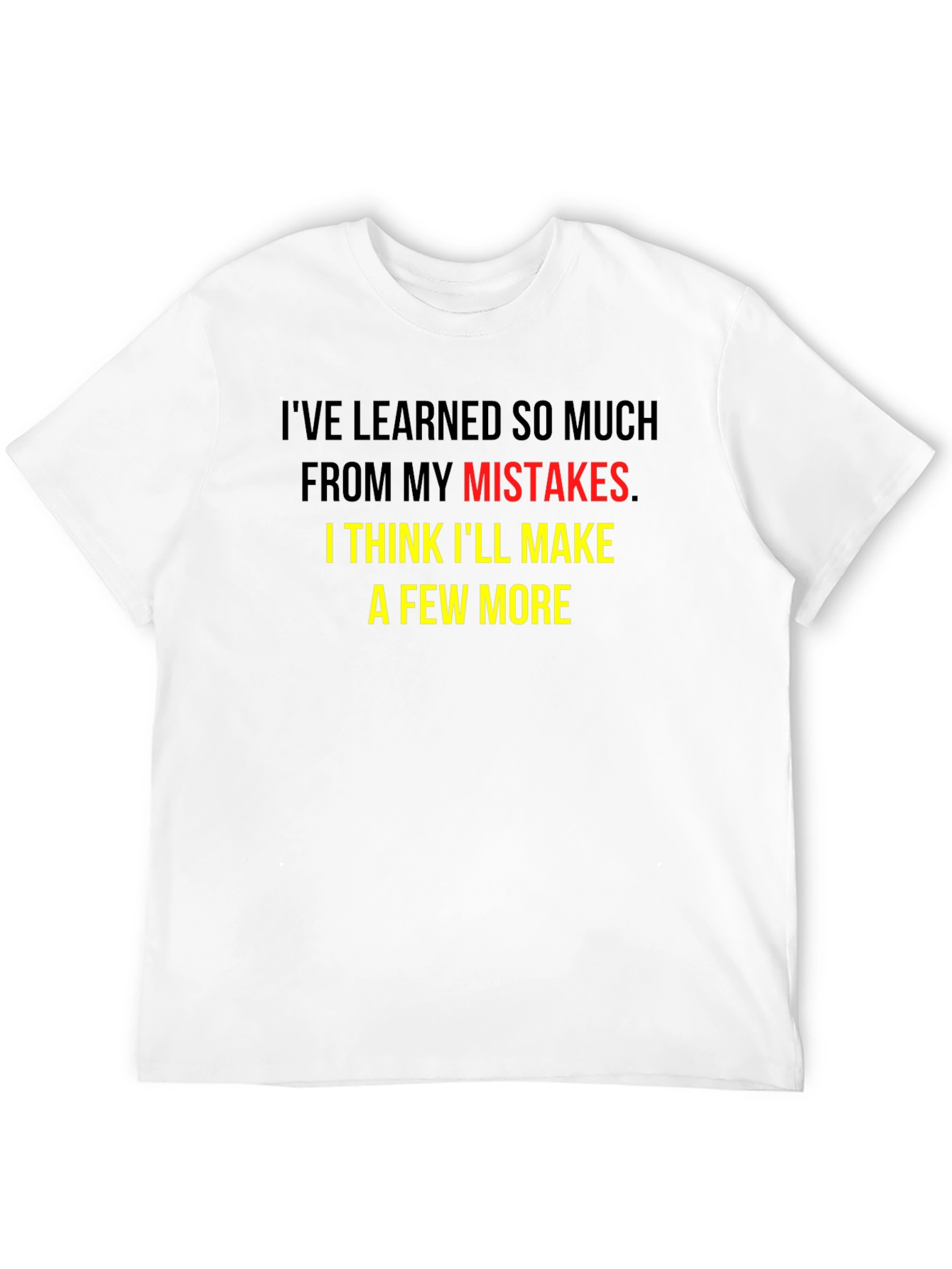 Black Funny Mistake Humor T-Shirt - Learning Experience view 12
