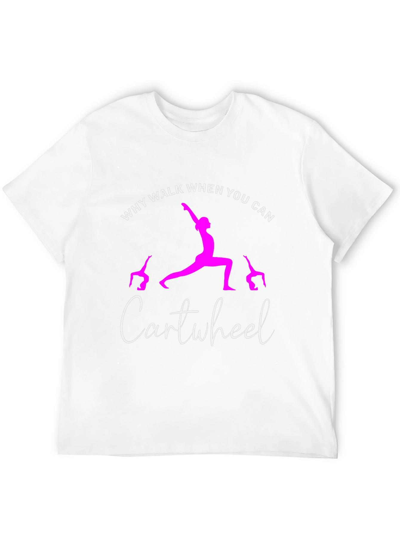 Black Why Walk When You Can Cartwheel T-Shirt view 12