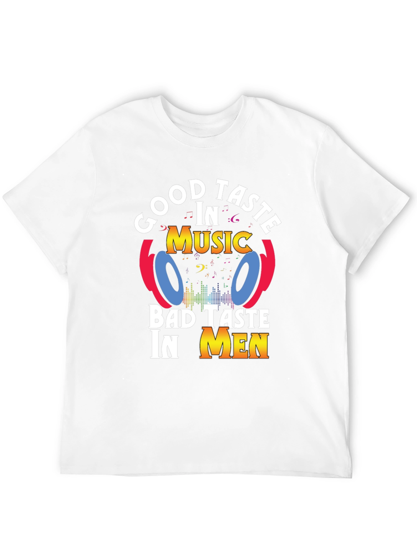 Black Good Taste In Music, Bad Taste In Men T-Shirt view 12