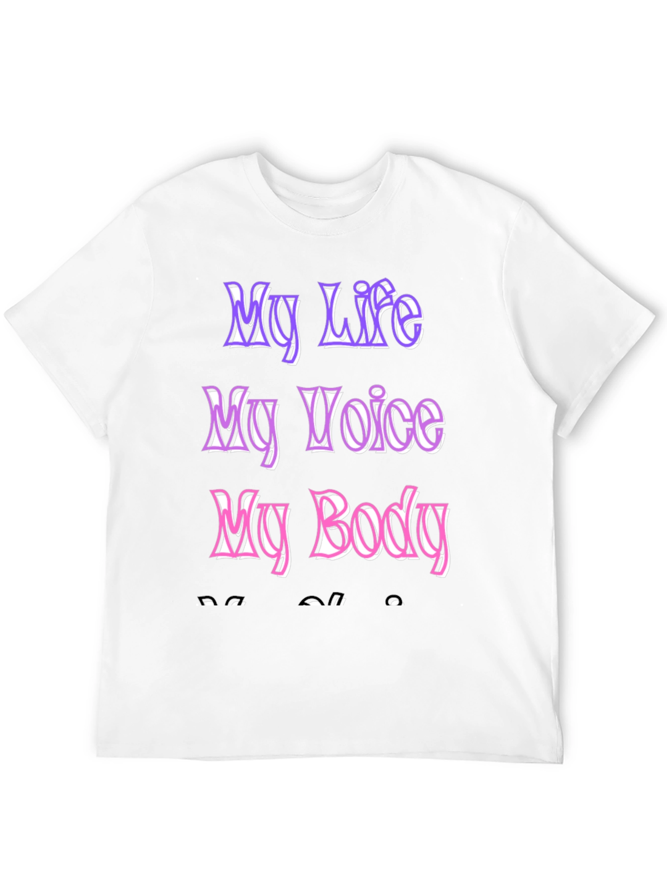 My Life My Voice My Body Black T-Shirt - 12