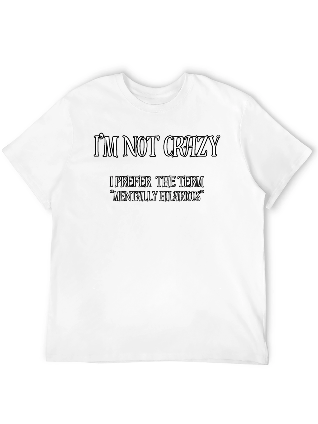 Black Funny Graphic Tee: I'm Not Crazy view 12