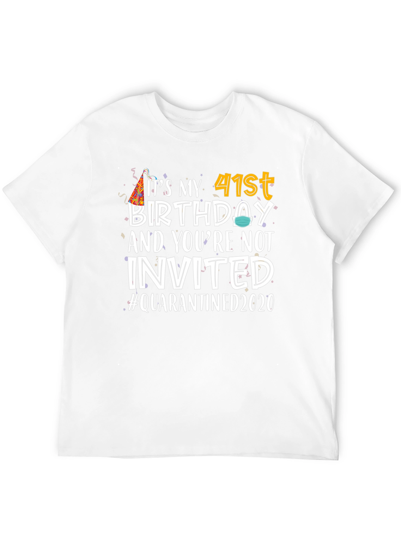 Black It's My 41st Birthday Quarantined 2020 T-Shirt view 12