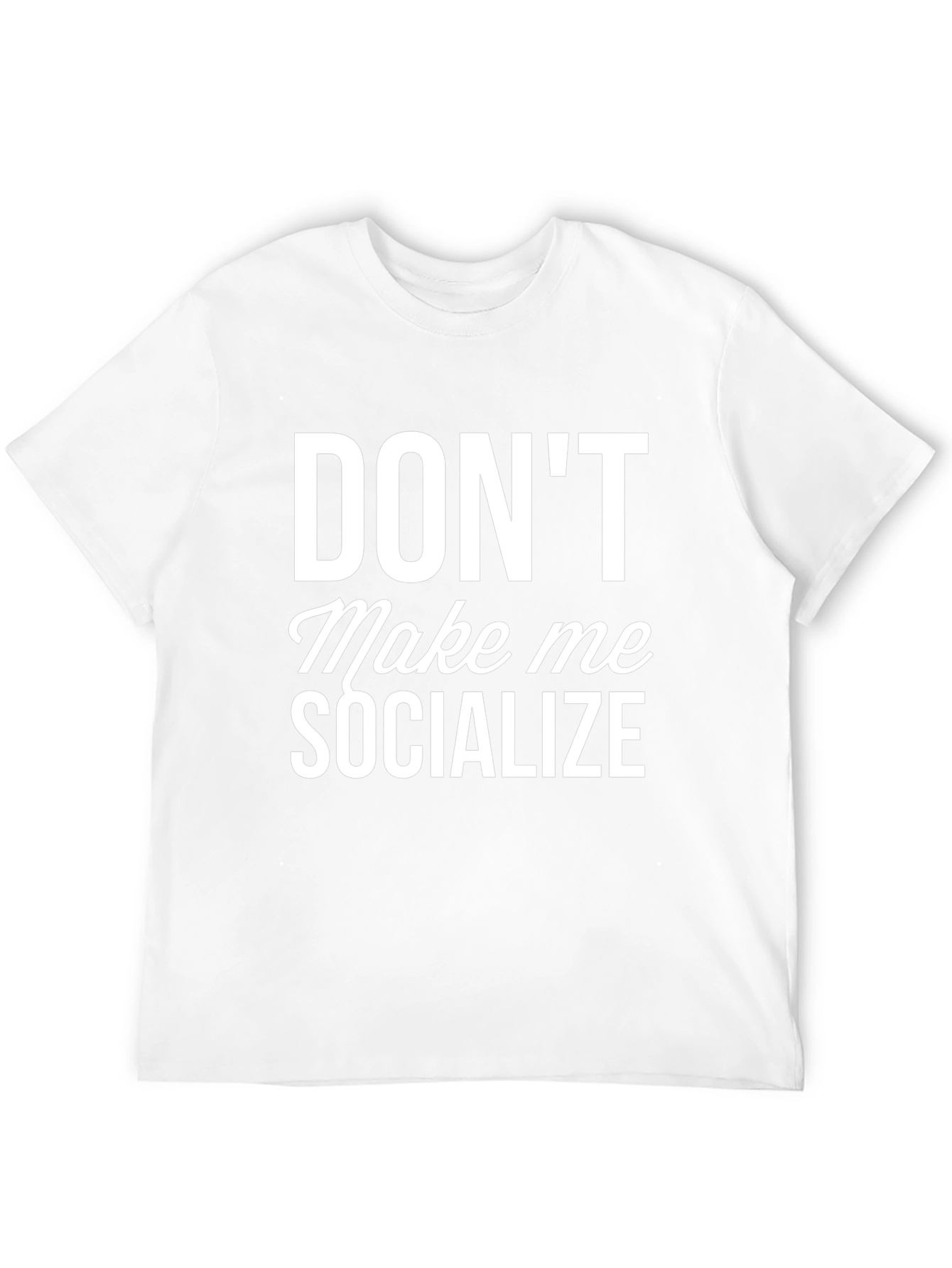 Black Don't Make Me Socialize Funny Graphic T-Shirt view 12