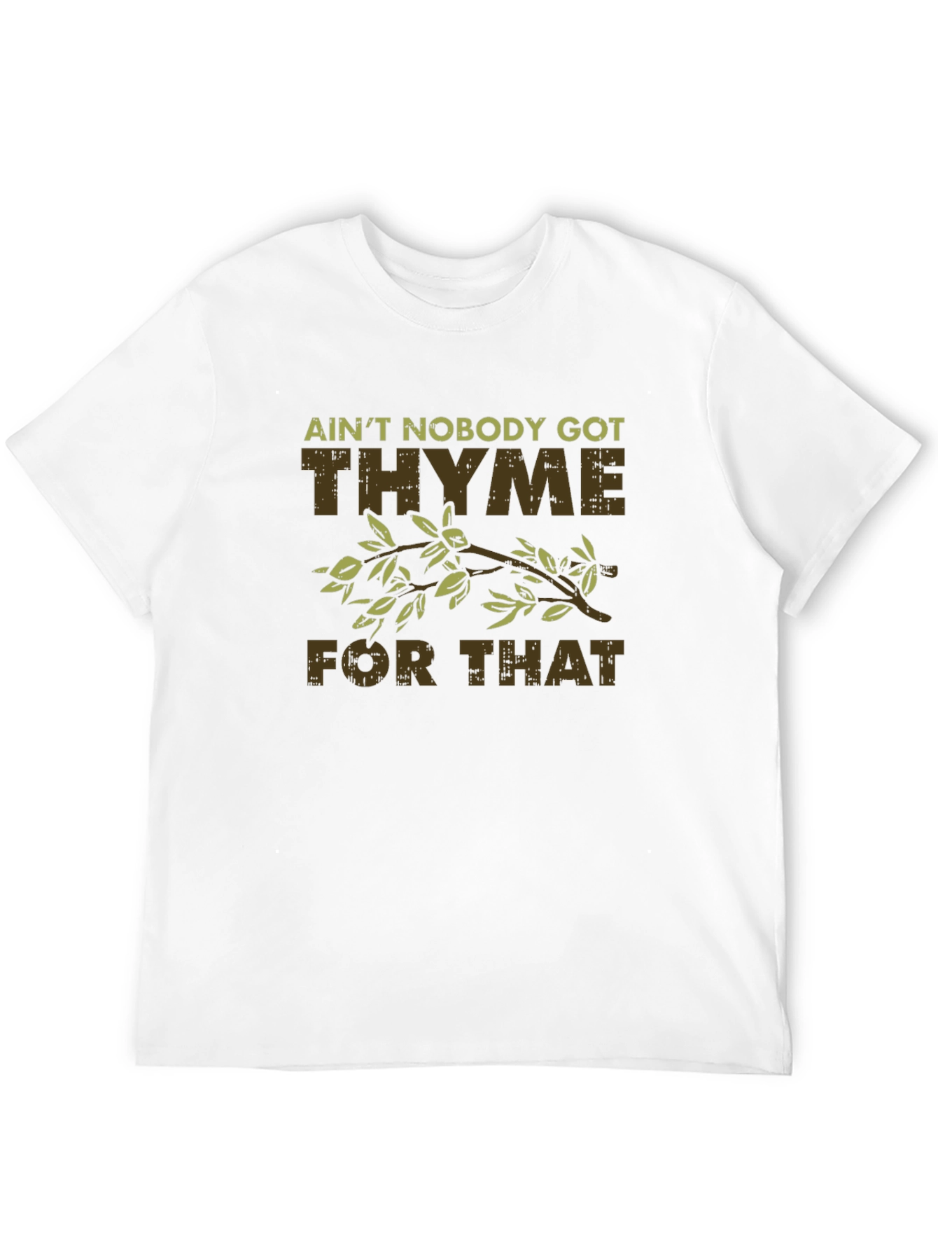 Black Ain't Nobody Got Thyme For That Funny T-Shirt view 12