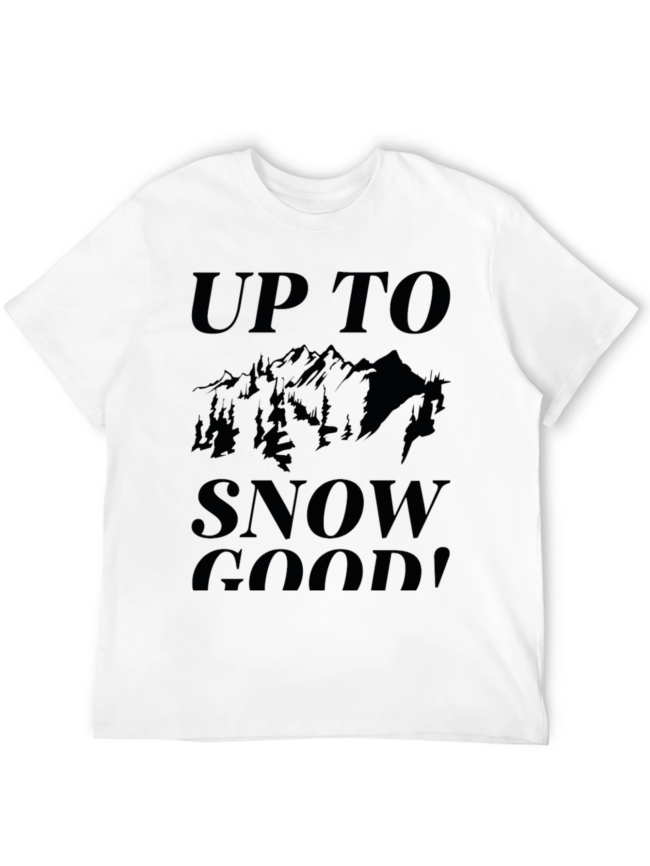 Black Up to Snow Good! Graphic Tee view 12