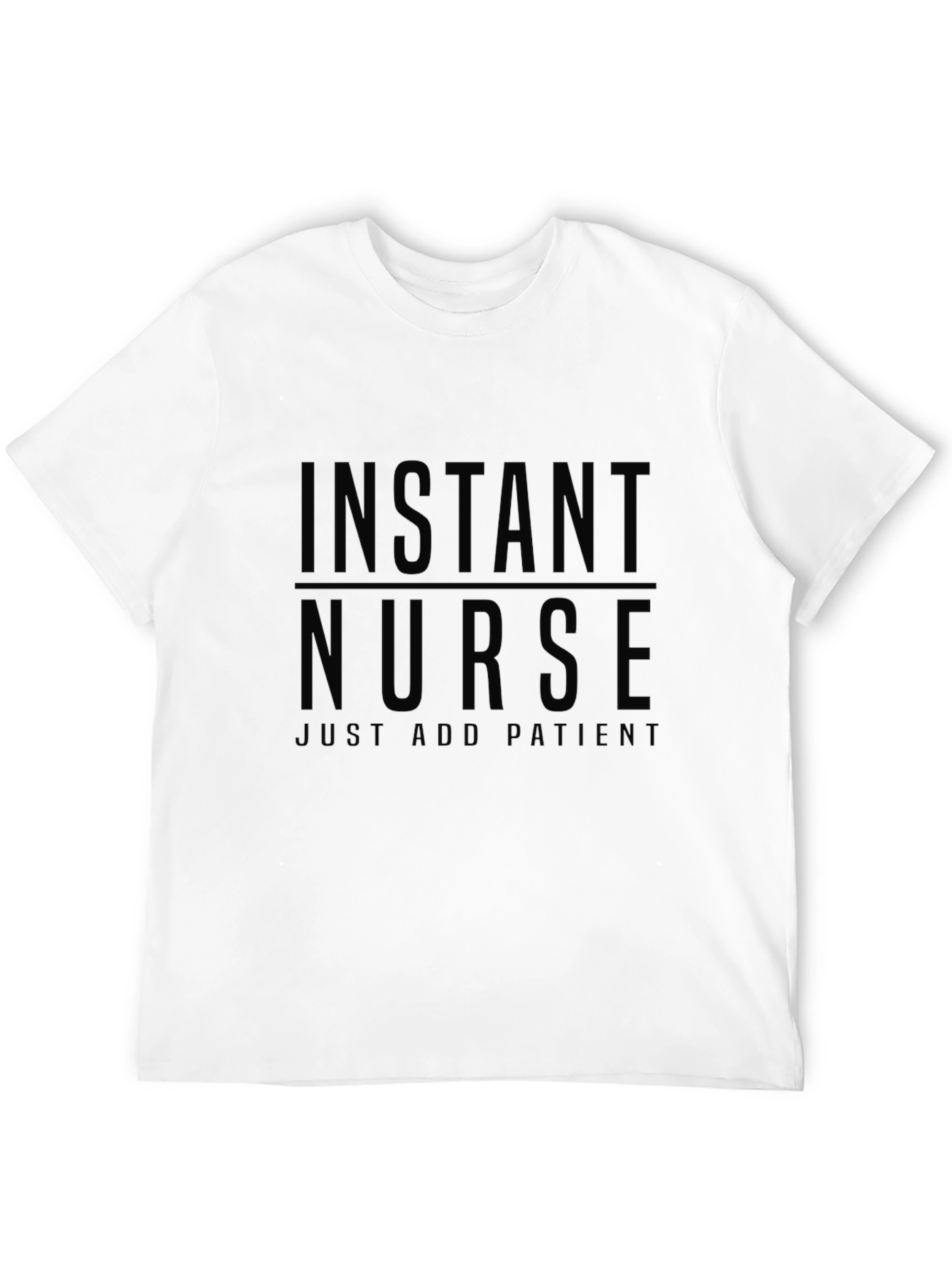 Black Instant Nurse T-Shirt - Just Add Patients view 12
