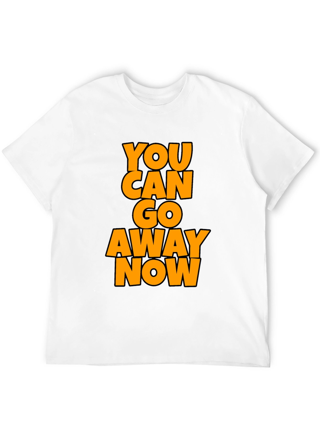 Black Funny Sarcastic Graphic Tee - You Can Go Away Now view 12