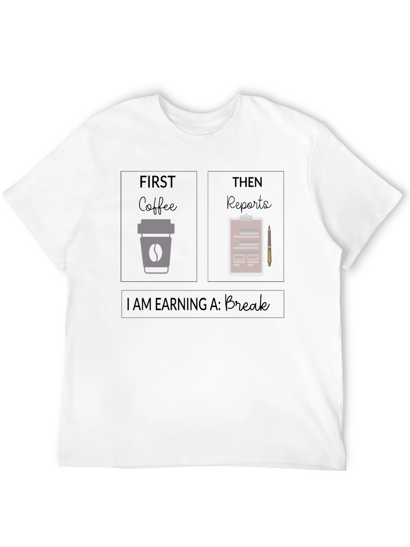 Black Coffee and Reports T-Shirt: Earning a Break view 12