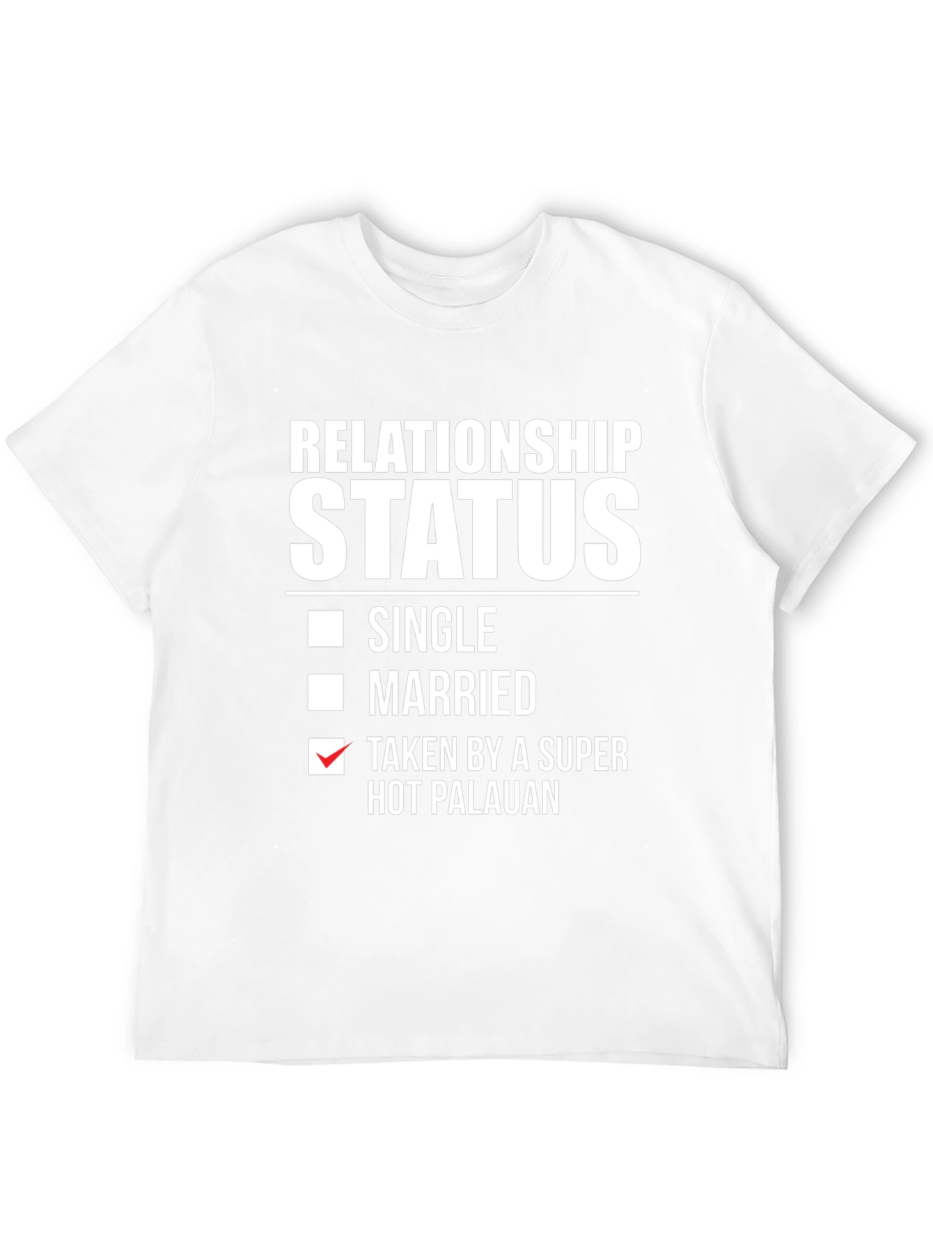 Black Relationship Status Taken Hot Palauan T-Shirt view 12