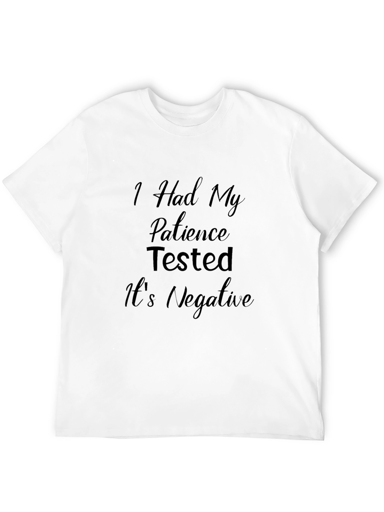 Black Patience Tested Negative Funny T-Shirt view 12