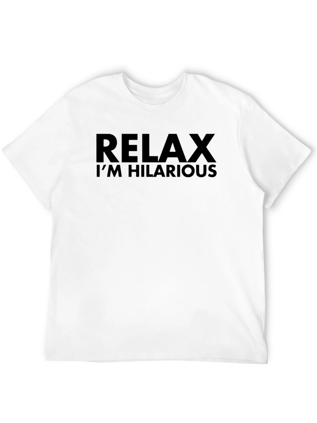 Black Relax I'm Hilarious T-Shirt - Classic Tee view 12