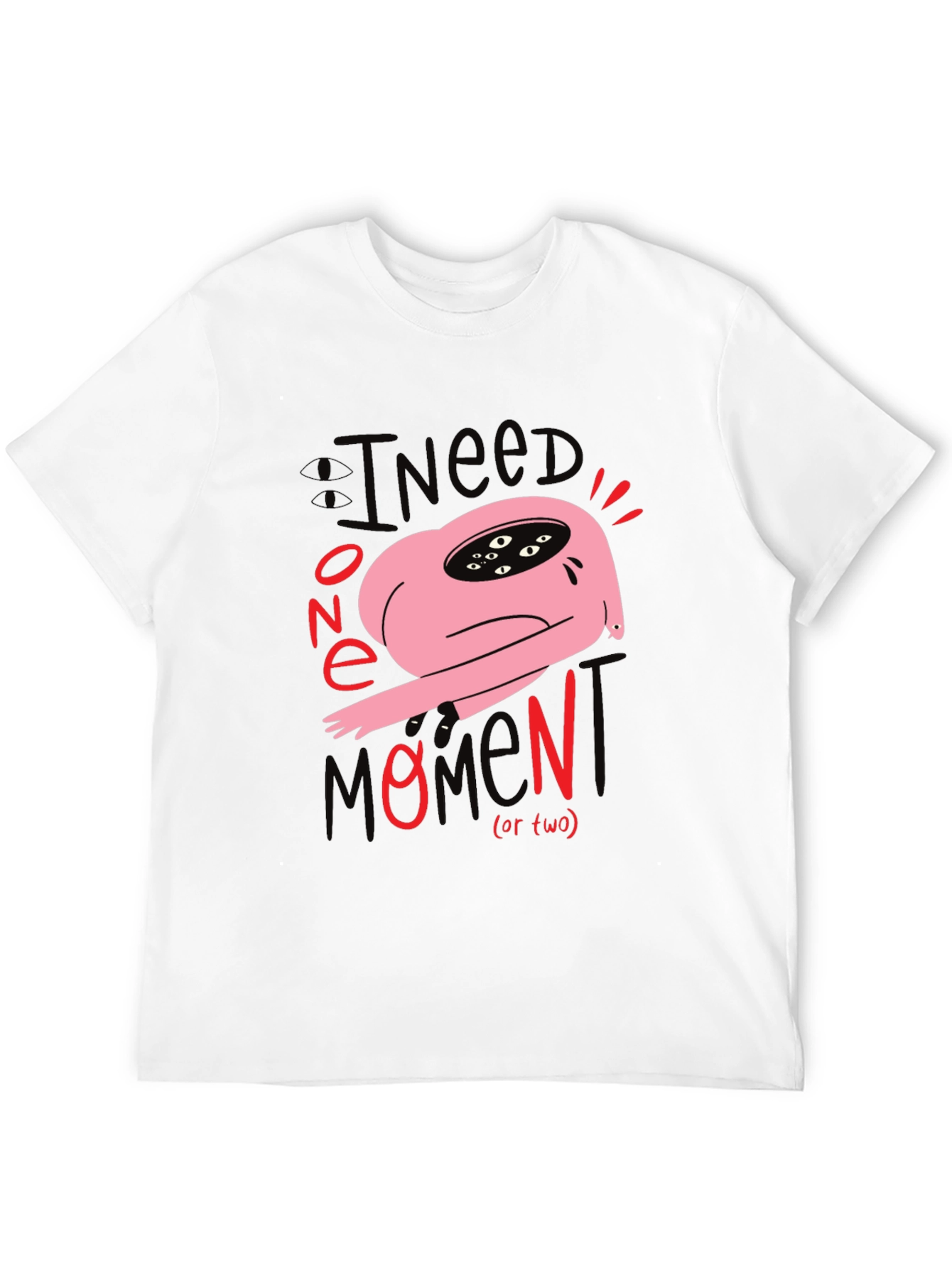 Black I Need One Momen(t) T-Shirt: Unique Graphic Tee view 12
