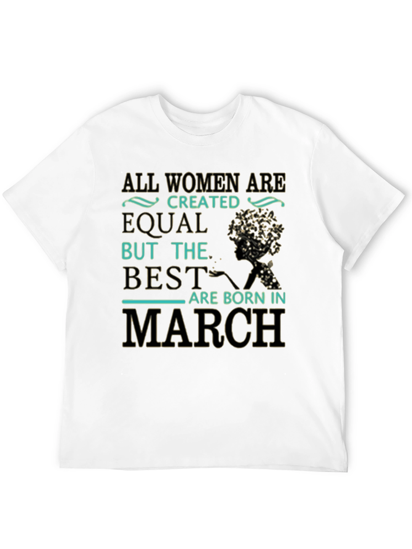 Black All Women Are Created Equal March Birthday T-Shirt view 12