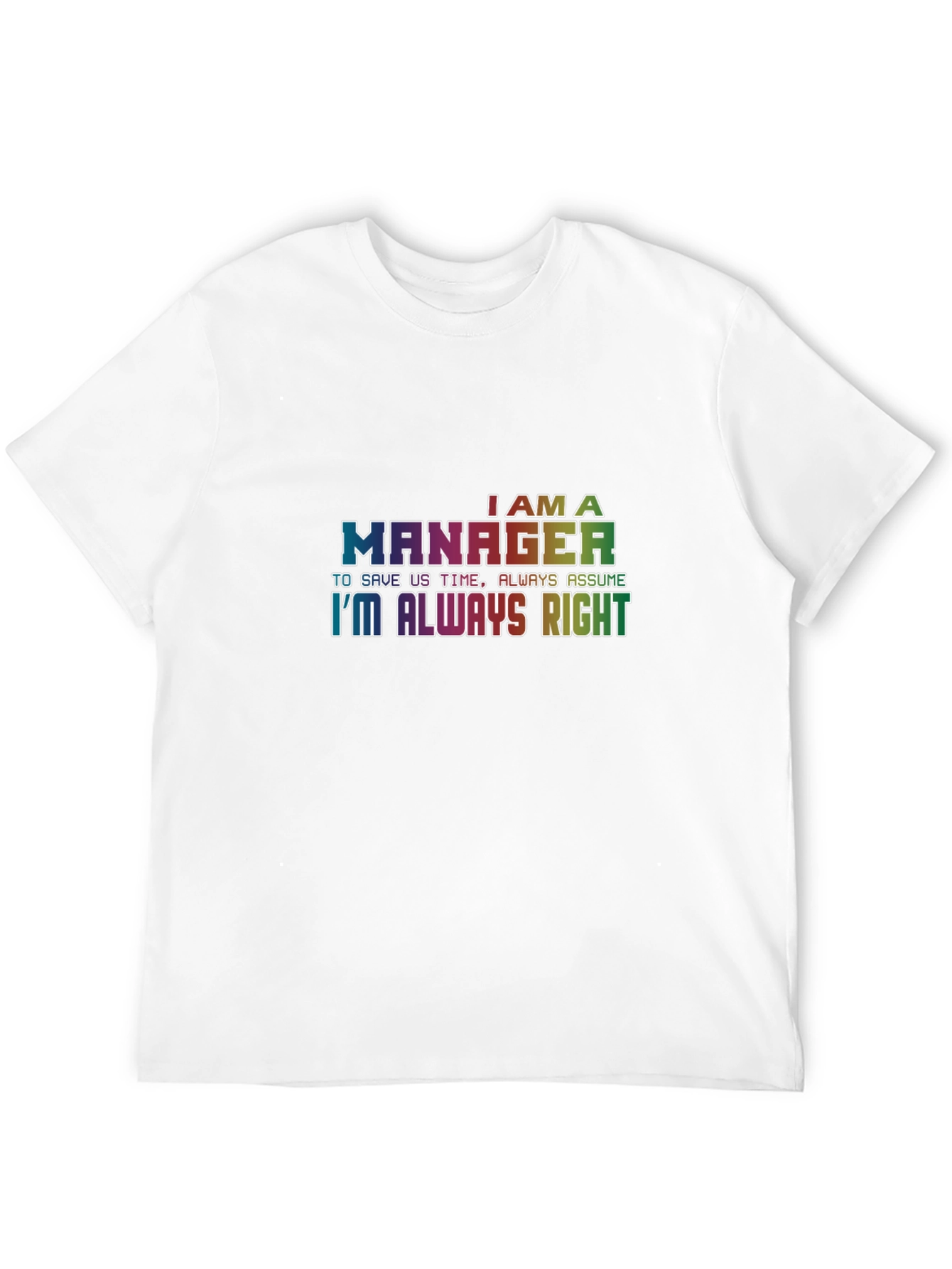 Black I'm A Manager T-Shirt - Always Right Tee view 12