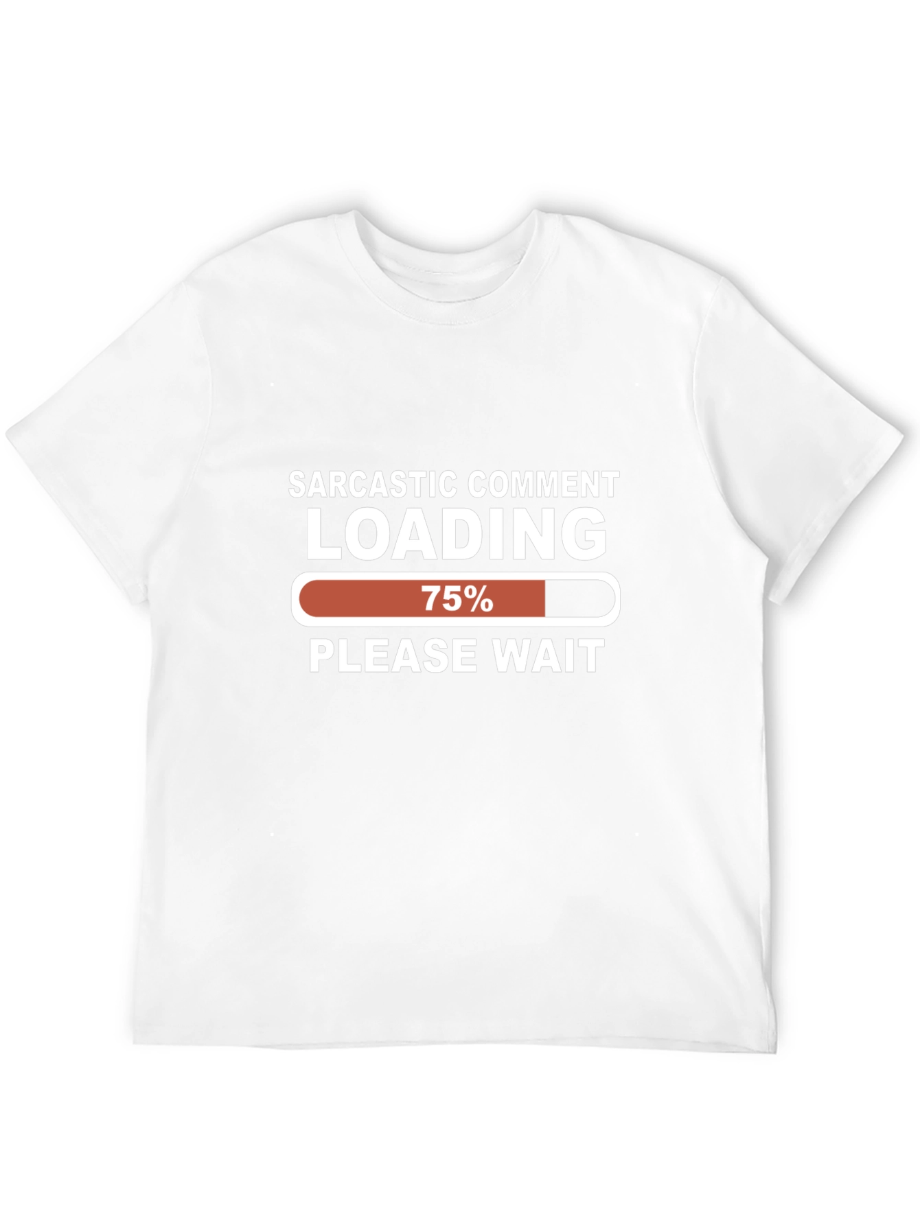 Black Sarcastic Comment Loading T-Shirt - Funny Graphic Tee view 12