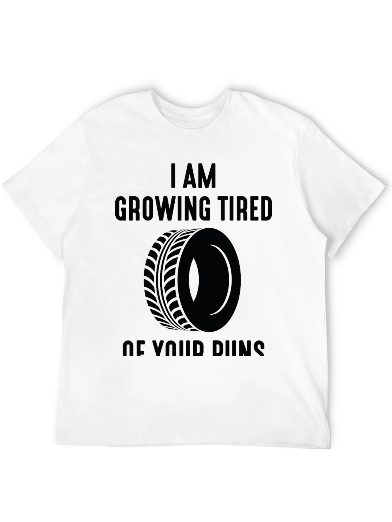 Black I Am Growing Tired of Your Runs Graphic Tee view 12