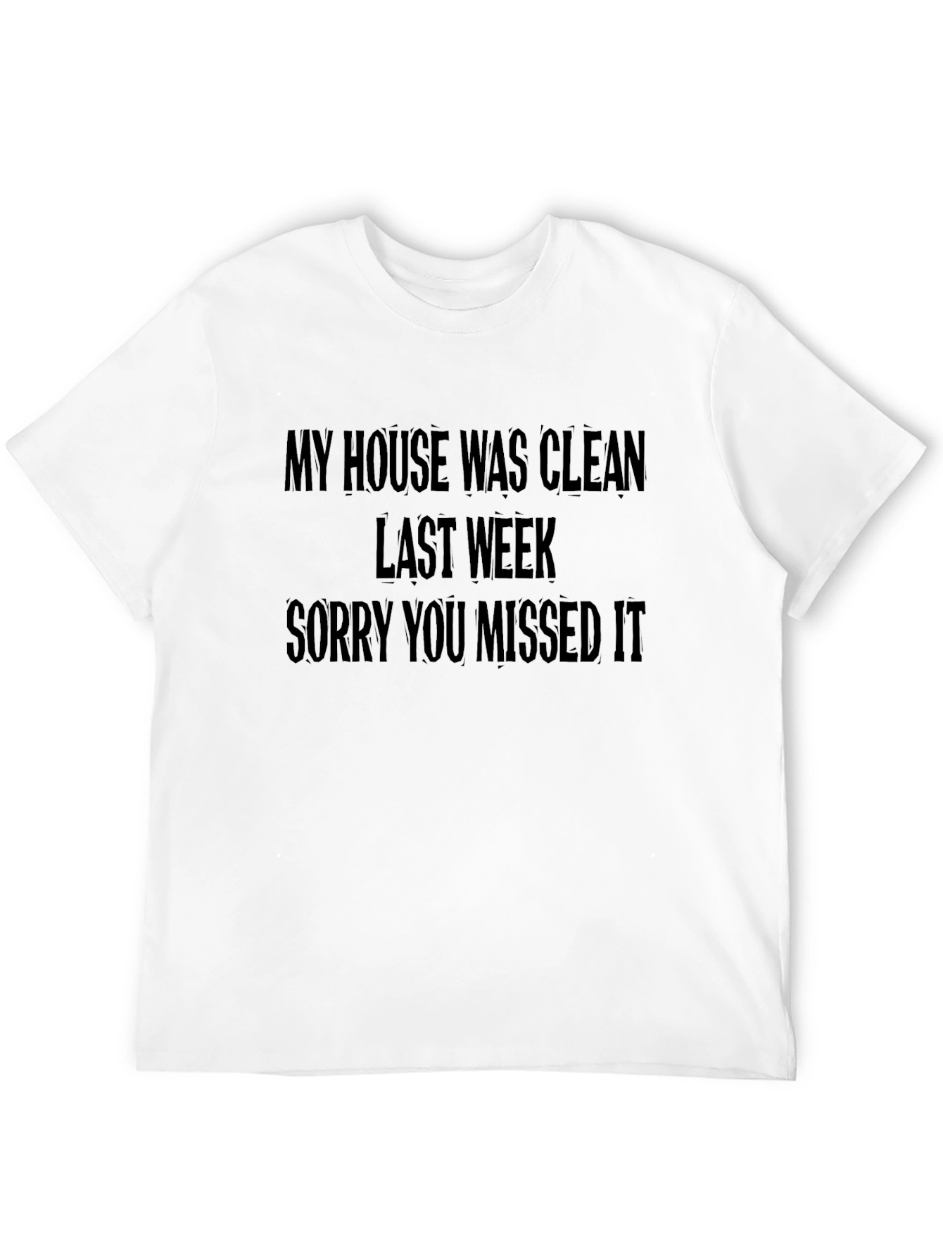 Black Funny "My House Was Clean" Graphic Tee view 12