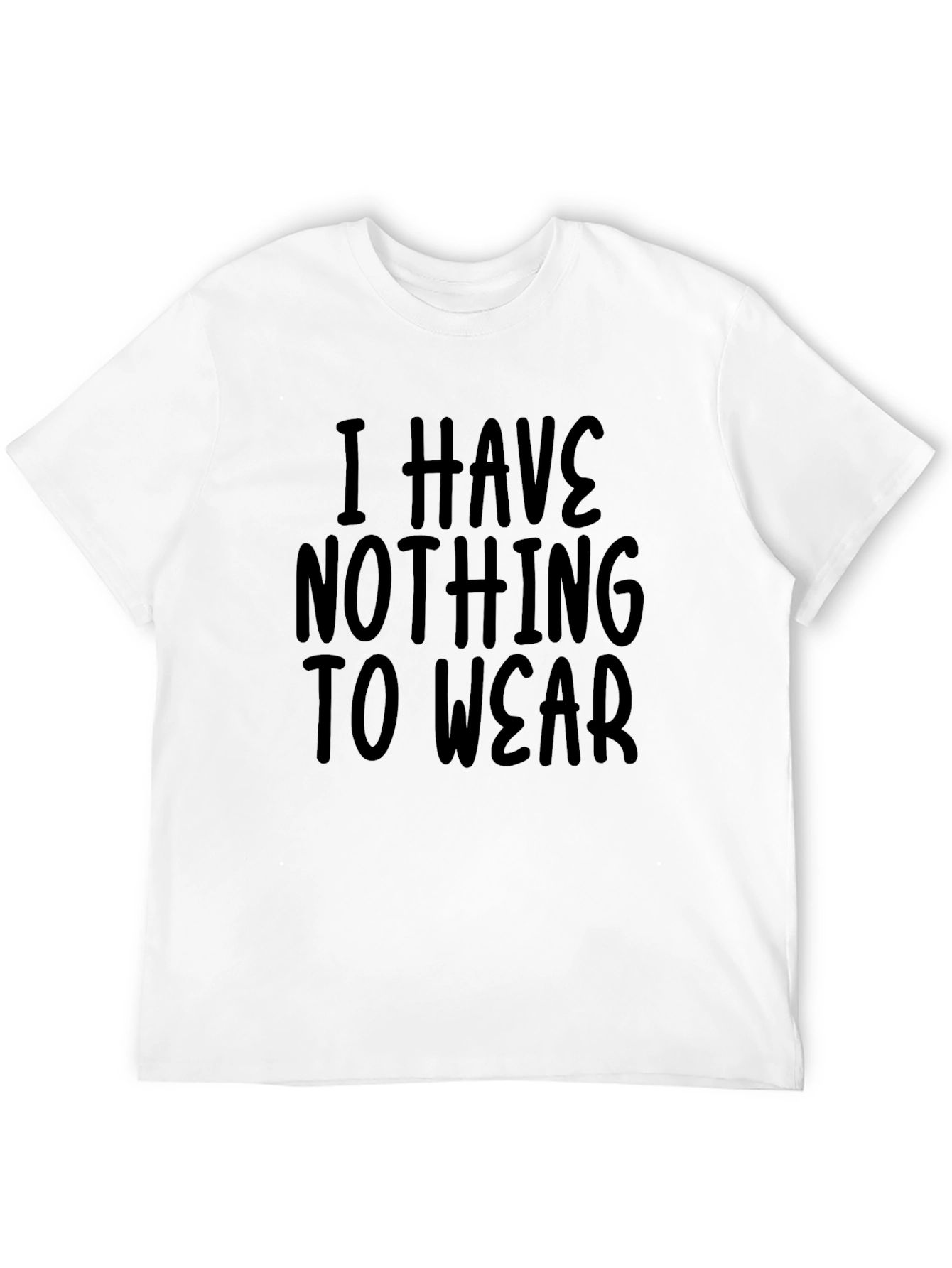 Black I Have Nothing to Wear Funny Sarcastic T-Shirt view 12