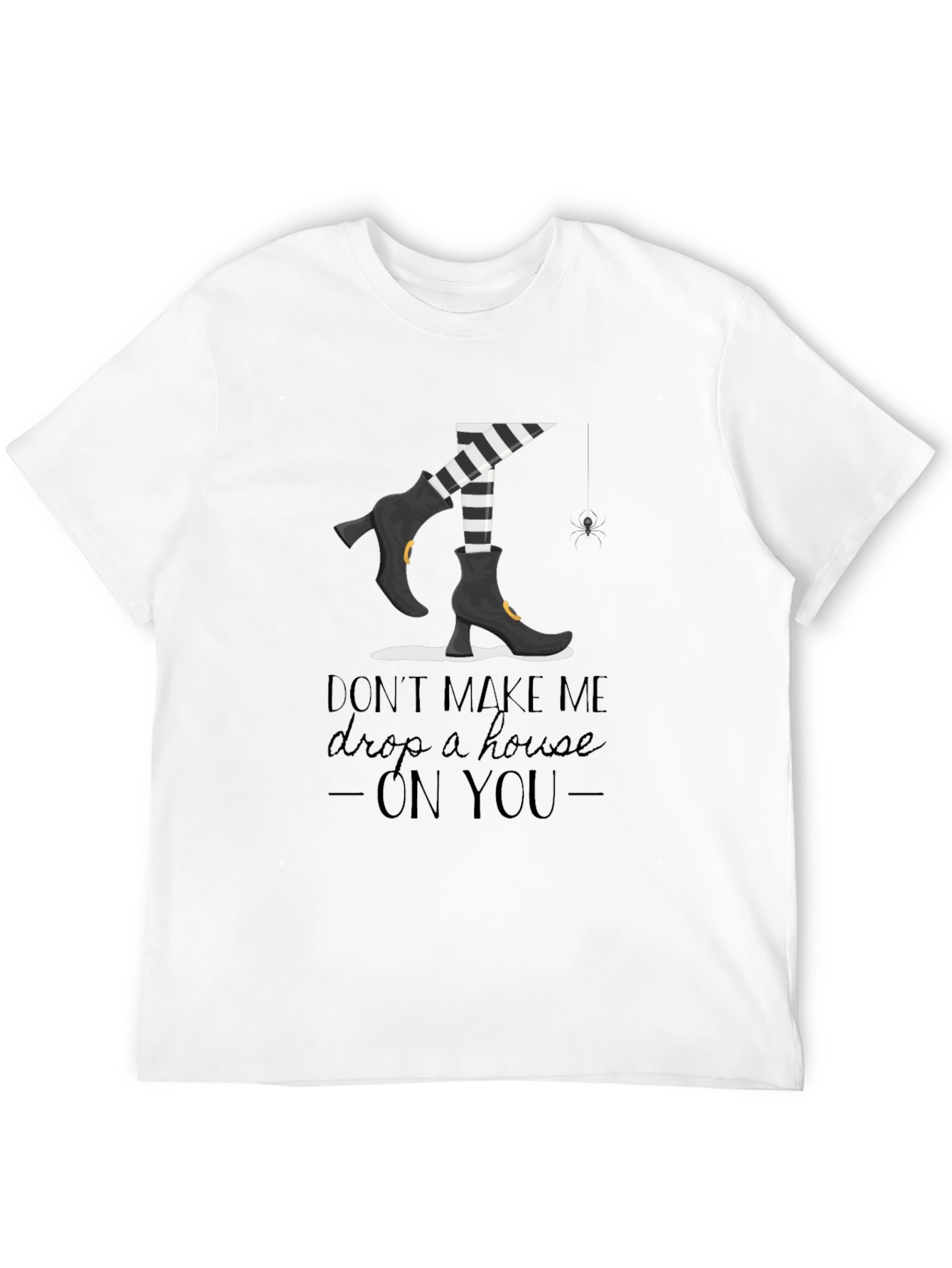 Black Witchy T-Shirt: Don't Make Me Drop a House On You view 12