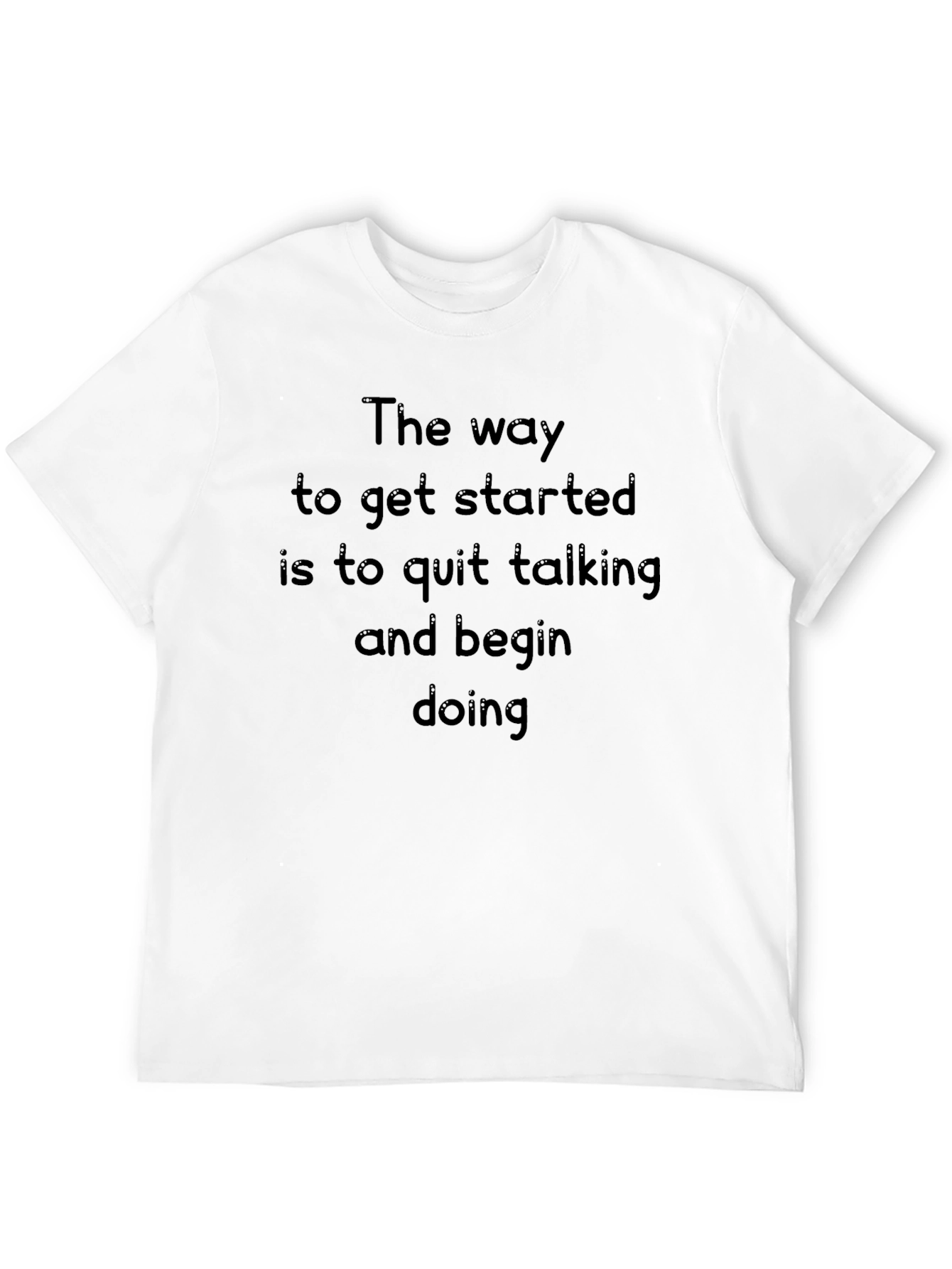 Black Motivational Quote T-Shirt - The Way to Get Started view 12