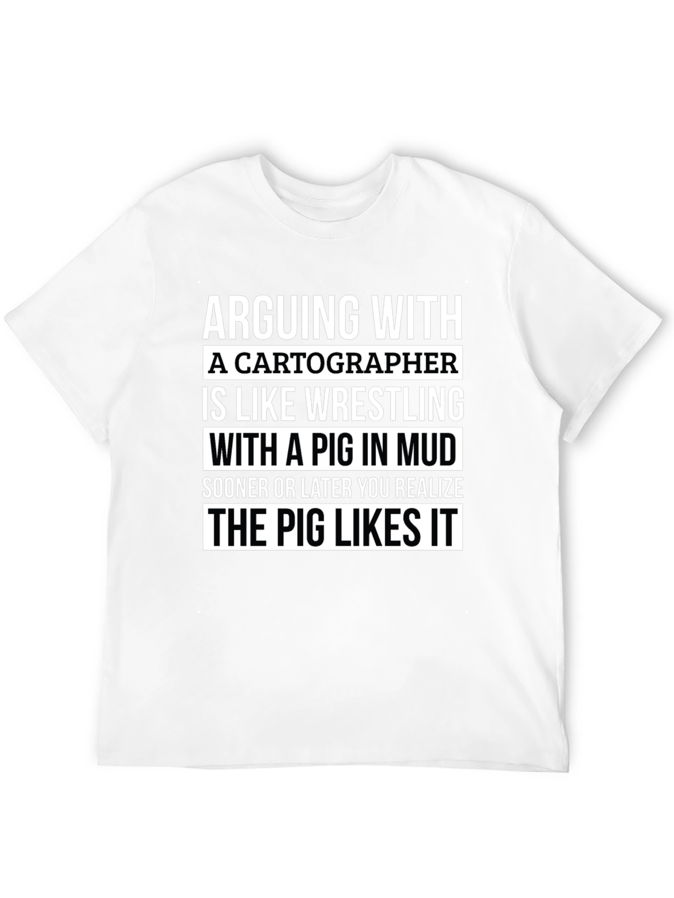 Black Arguing With a Cartographer Funny T-Shirt view 12