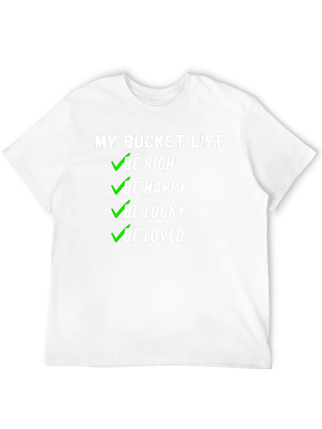 Black My Bucket List T-Shirt - Be Rich, Happy, Lucky & Loved! view 12