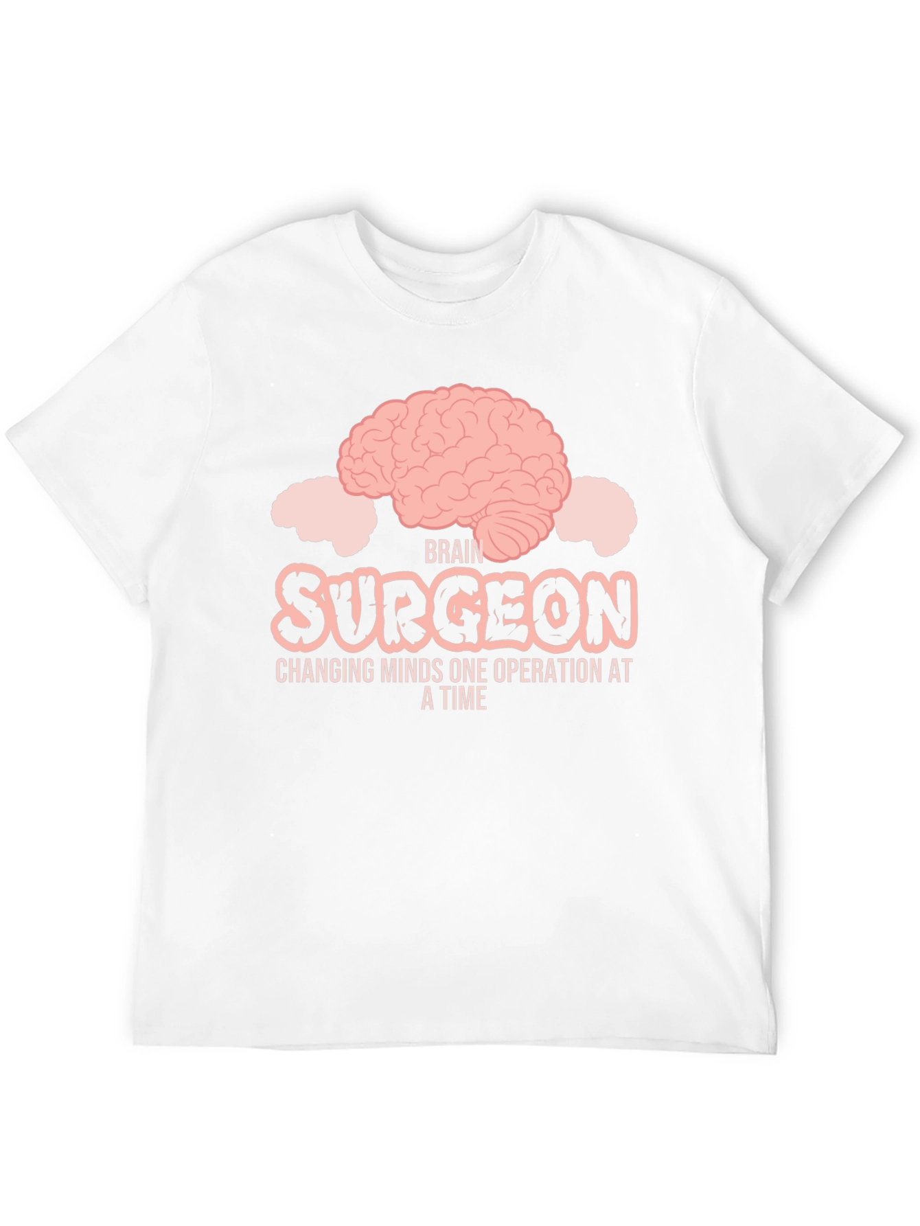 Black Brain Surgeon T-Shirt: Changing Minds One Operation At A Time view 12