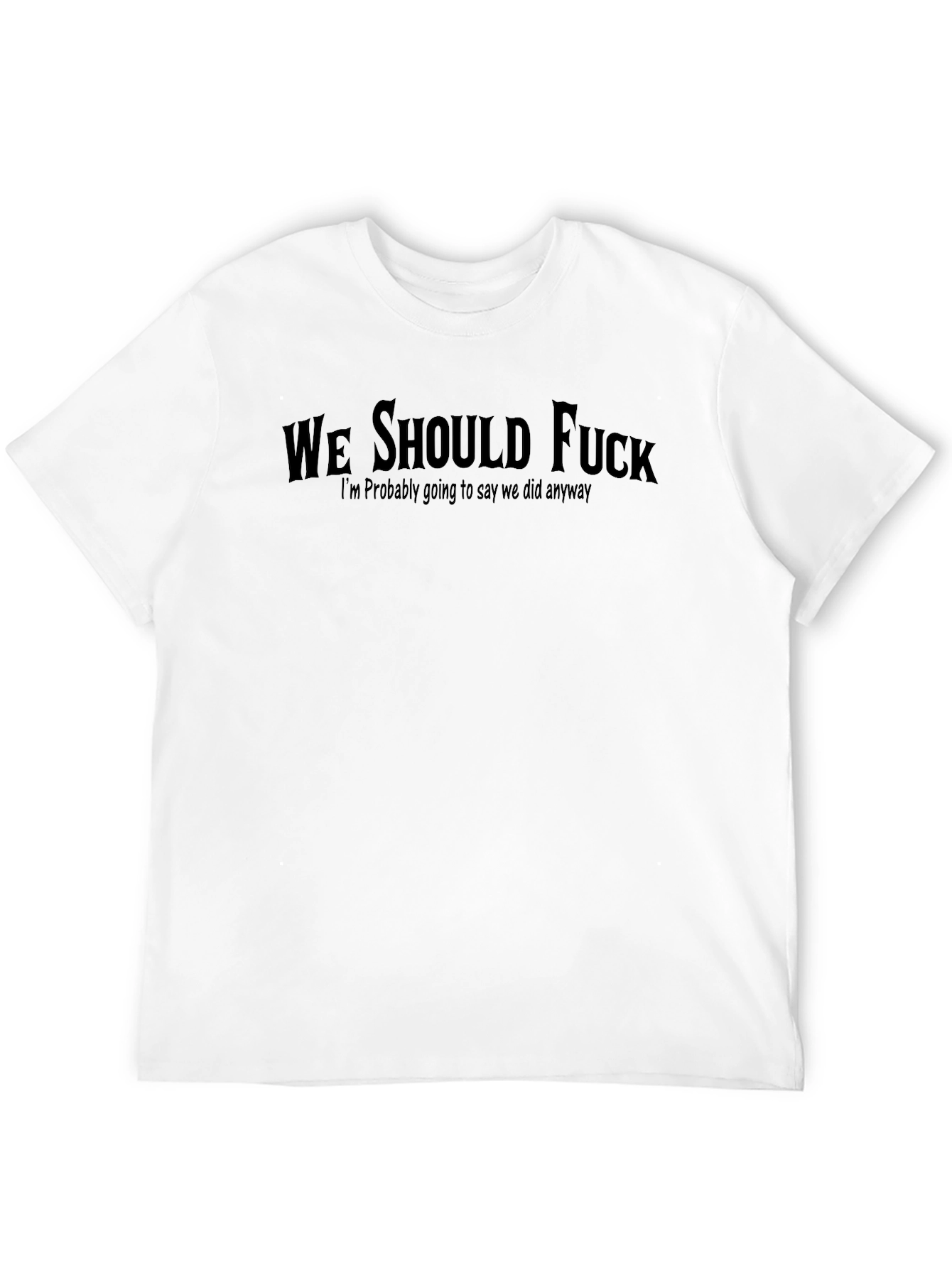Black Controversial Slogan Tee - Adult Humor T-Shirt view 12