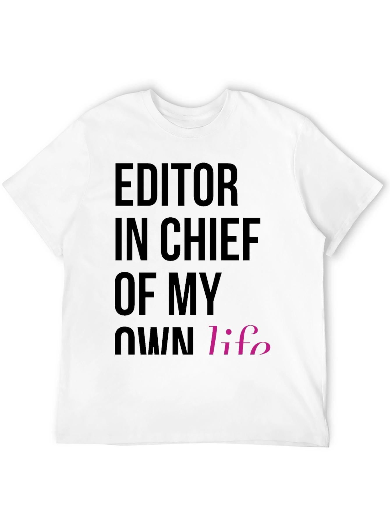 Black Editor in Chief of My Own Life T-Shirt view 12