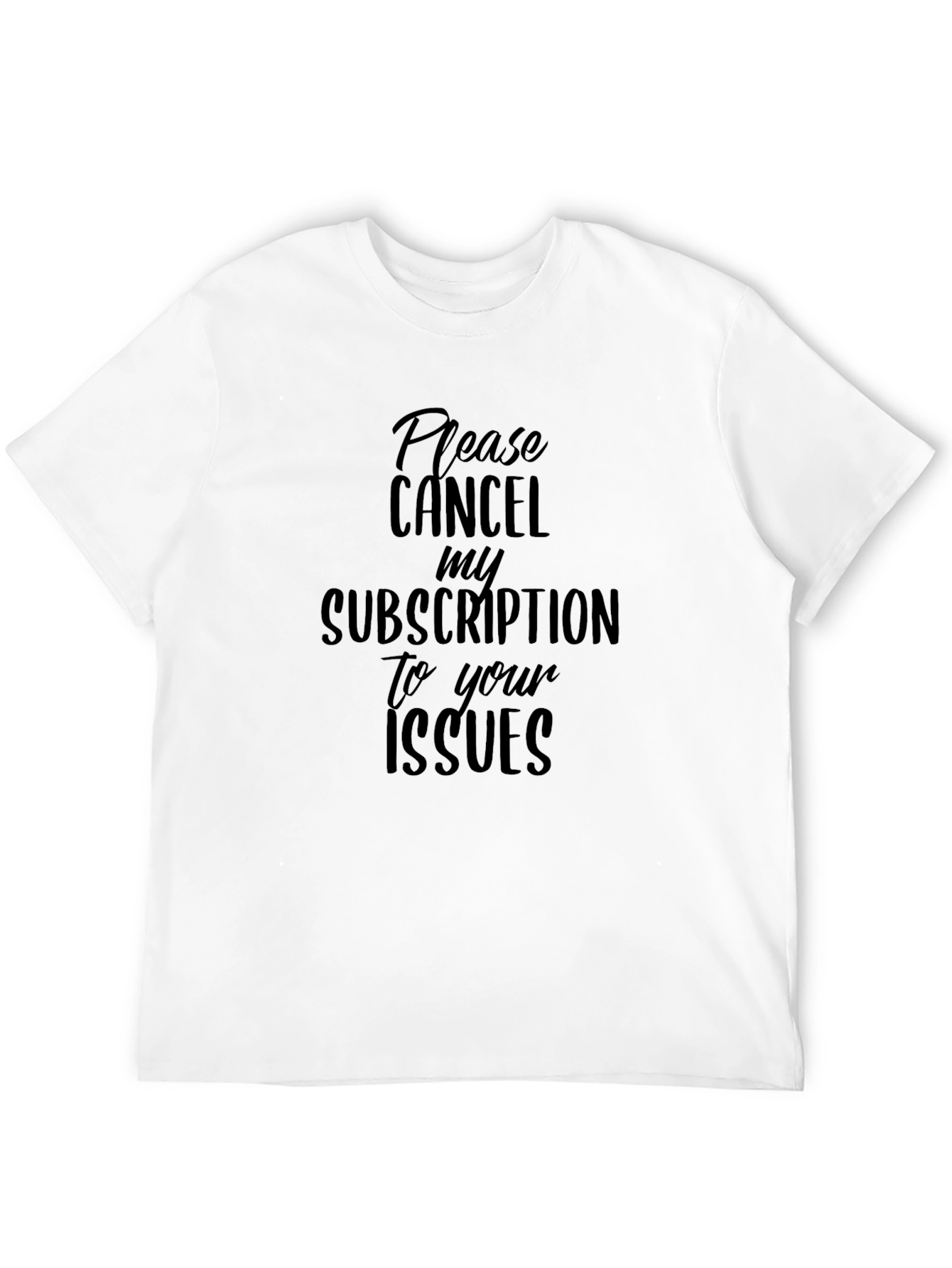 Black Cancel Subscription T-Shirt - Funny Slogan Tee view 12
